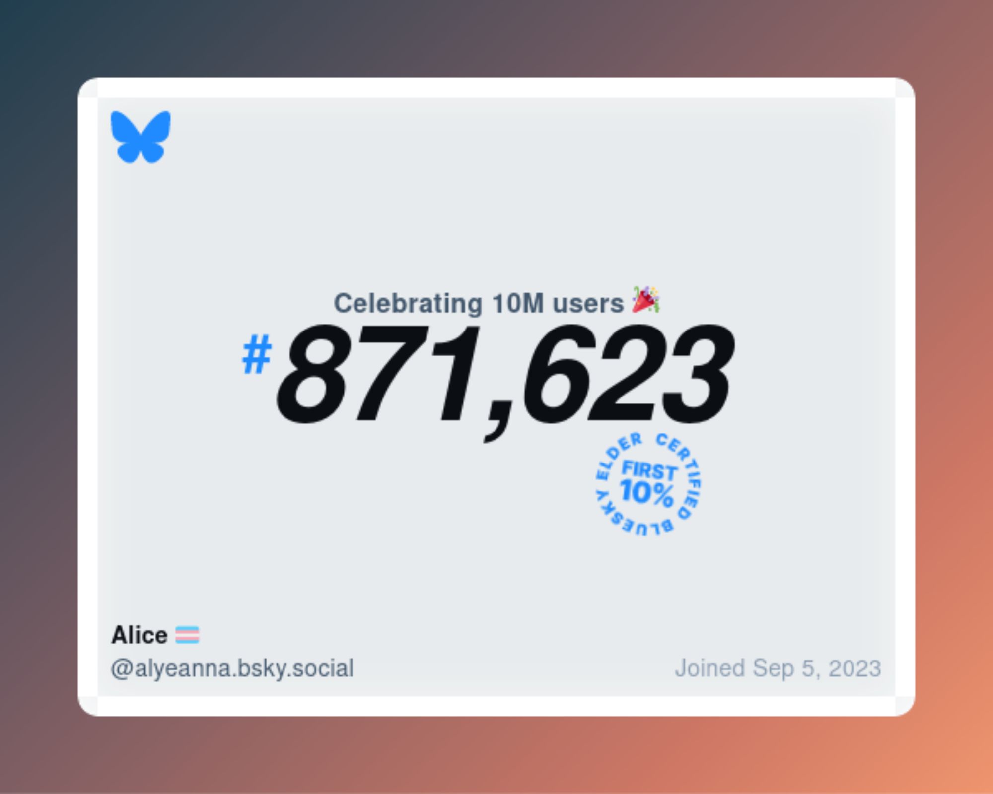 Bluesky Celebrating 10 million users, I was #871,623.