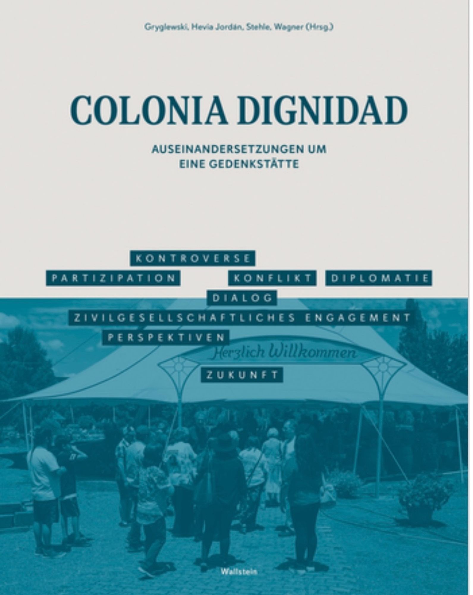 Cover des Buches „Colonia Dignidad. Auseinandersetzungen um eine Gedenkstätte“, erschienen 2024 im Wallstein Verlag.