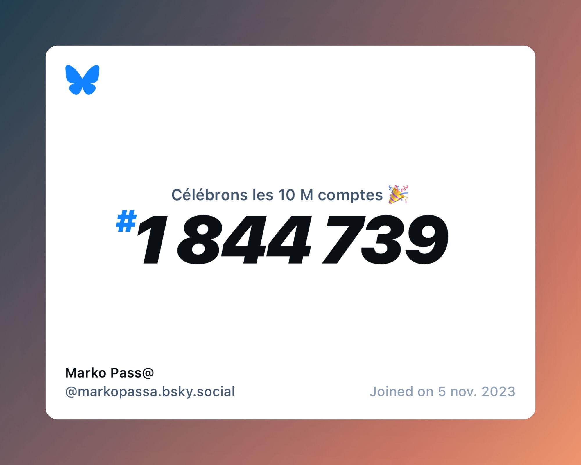 A virtual certificate with text "Celebrating 10M users on Bluesky, #1 844 739, Marko Pass@ ‪@markopassa.bsky.social‬, joined on 5 nov. 2023"