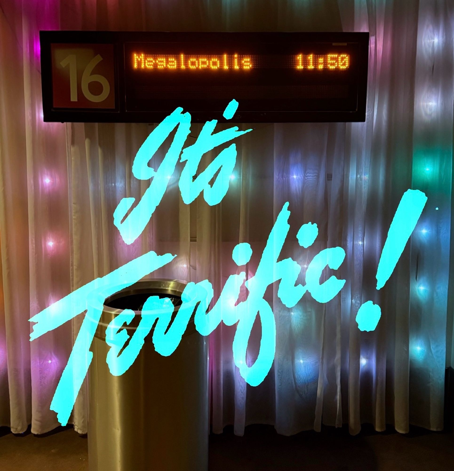 Theater #16 sign for Megalopolis, 11:50.  And a title over it, “It’s Terrific!”