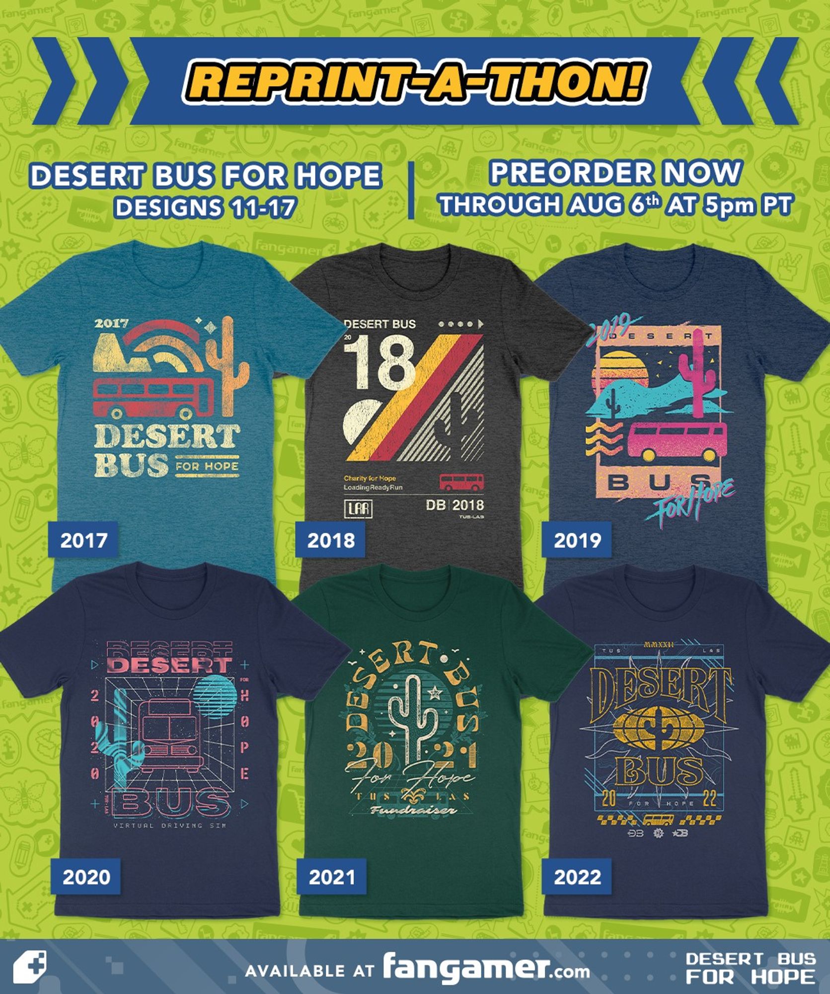 The Desert Bus for Hope shirts from 2017 through 2022, with the text “Pre-Order Now through August 6th 5pm PDT!”