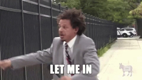 The Let Me In meme featuring Eric Andre screaming at a fence.