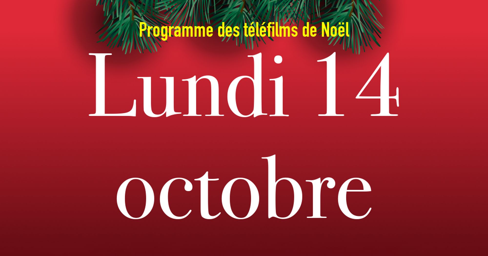 Les Téléfilms de Noël : Lundi 14 octobre