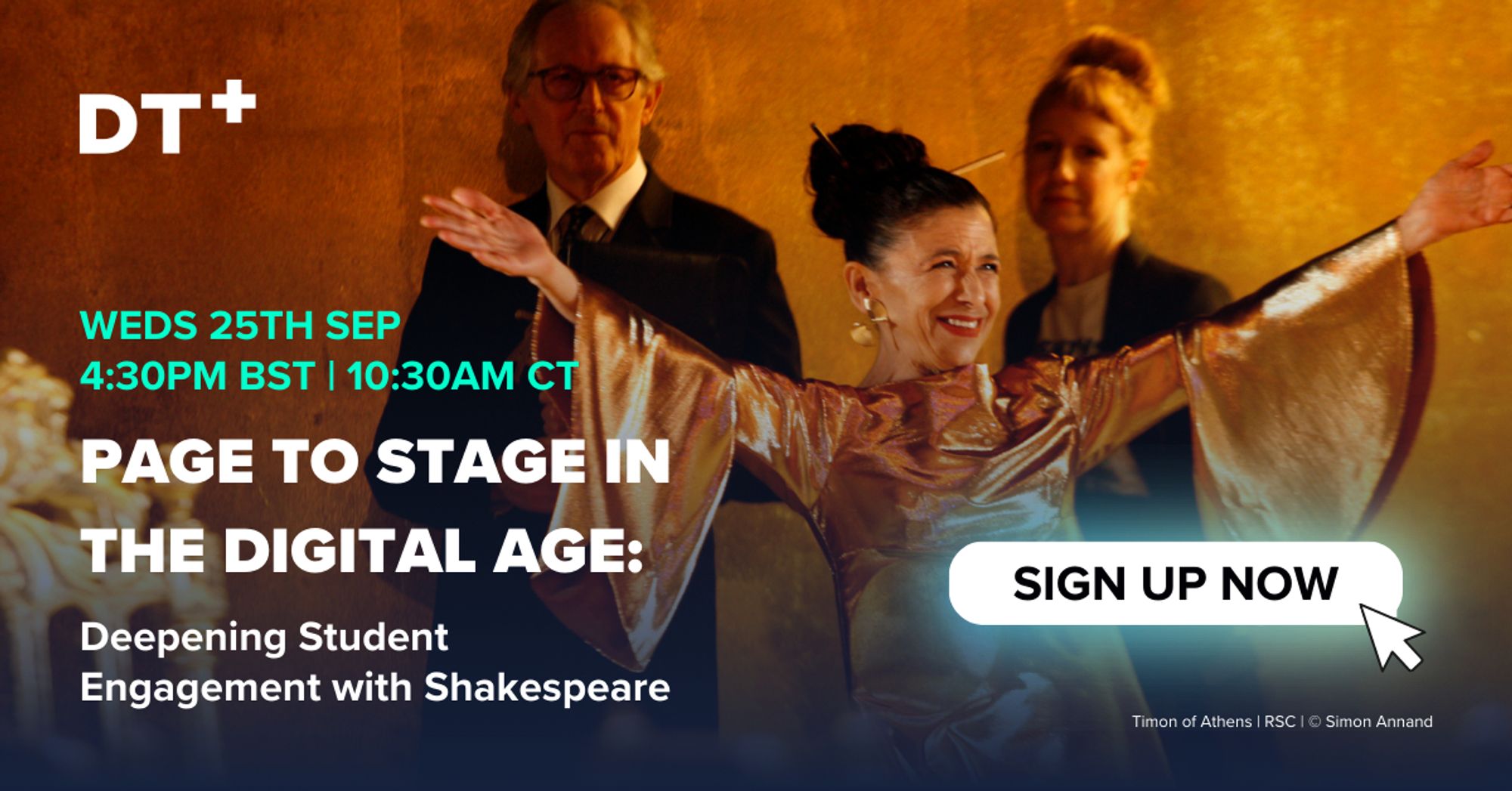 Image of the Royal Shakespeare Company's production of Timon of Athens with Kathryn Hunter as Timon, dressed in a gold dress with large flowing sleeves, on the advertisement for "Page to Stage in the Digital Age," a webinar hosted by SAA and Digital Theatre Plus.