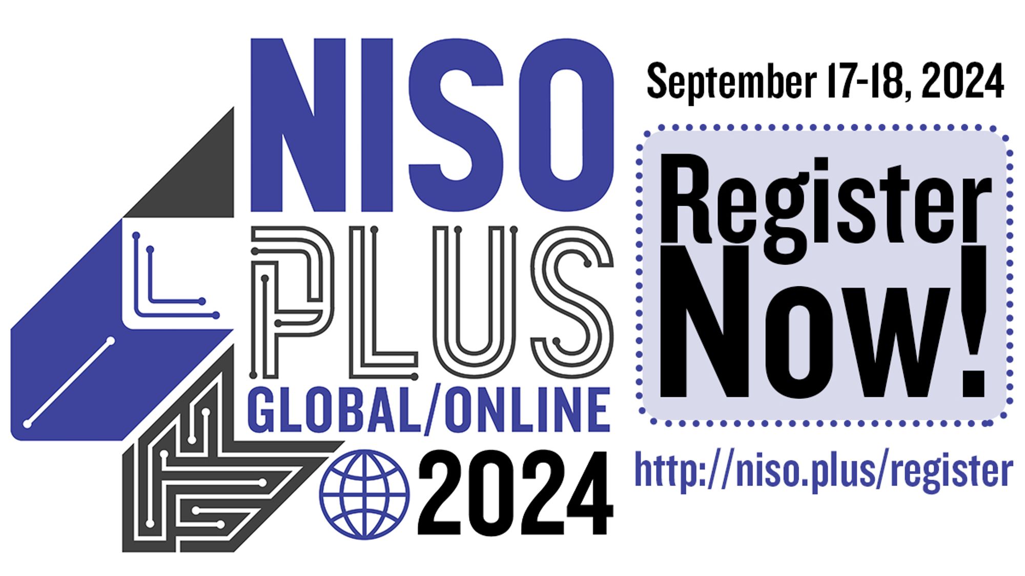 NISO Plus 2024 Global/Online logo with globe. September 17–18. Register now! http://niso.plus/register/