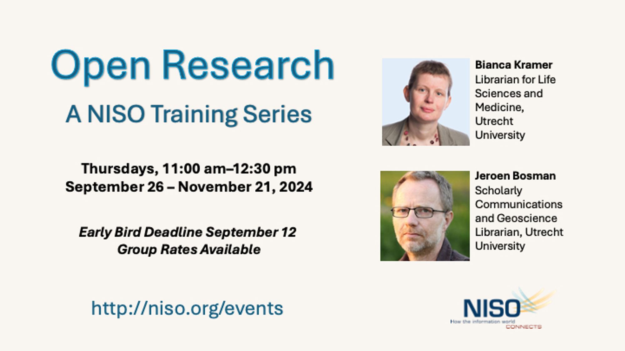 Open Research: A NISO Training series. Thursdays, 11:00 am–12:30 pm, September 26 – November 21, 2024. Early Bird Deadline September 12. Group Rates Available. 
Photos of speakers: Bianca Kramer, Librarian for Life Sciences and Medicine, Utrecht University and Jeroen Bosman, Scholarly Communications and Geoscience Librarian, Utrecht University. http://niso.org/events NISO logo