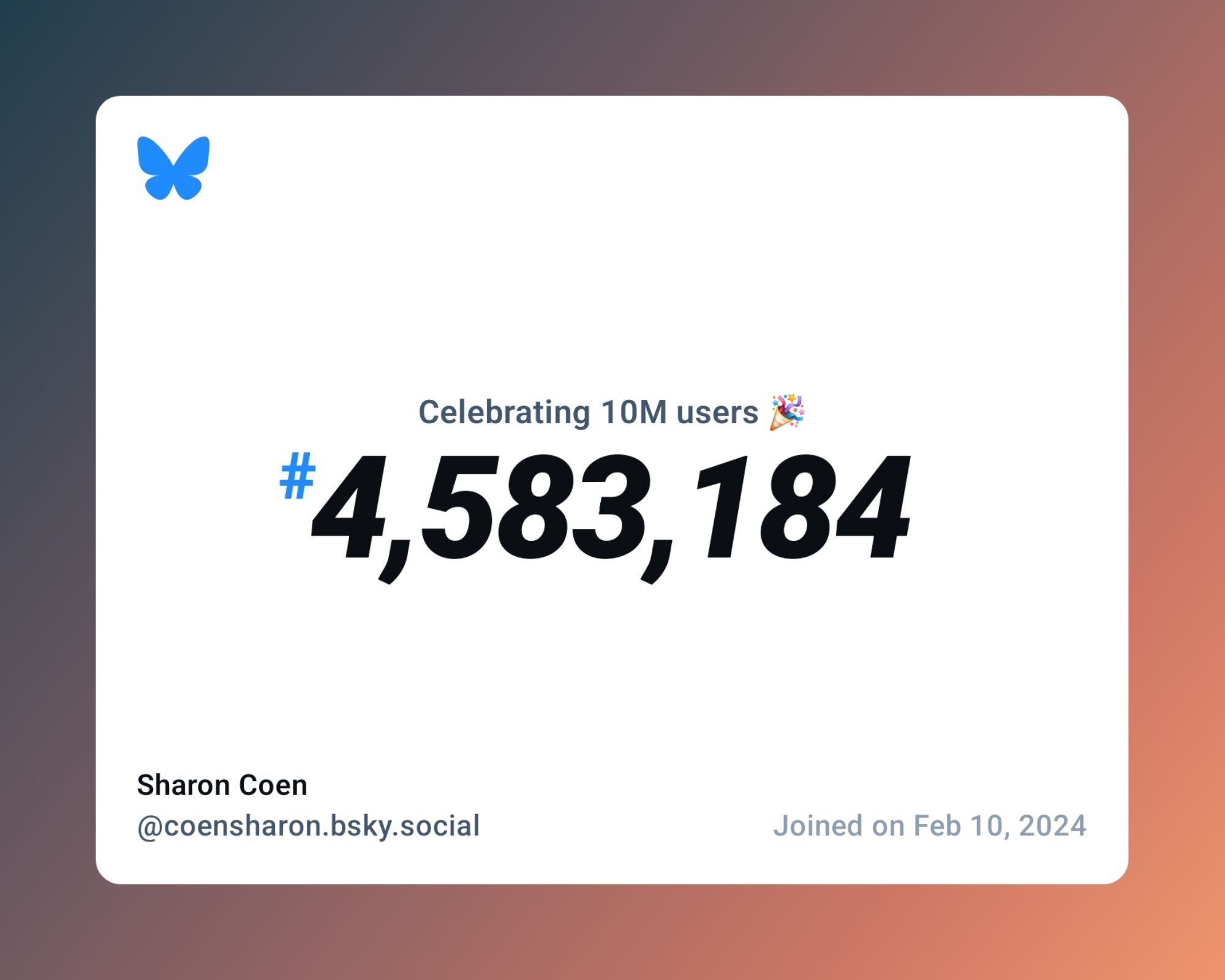 A virtual certificate with text "Celebrating 10M users on Bluesky, #4,583,184, Sharon Coen ‪@coensharon.bsky.social‬, joined on Feb 10, 2024"