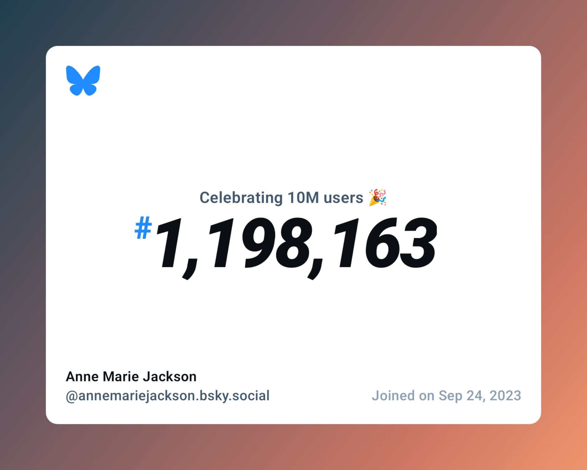 A virtual certificate with text "Celebrating 10M users on Bluesky, #1,198,163, Anne Marie Jackson ‪@annemariejackson.bsky.social‬, joined on Sep 24, 2023"