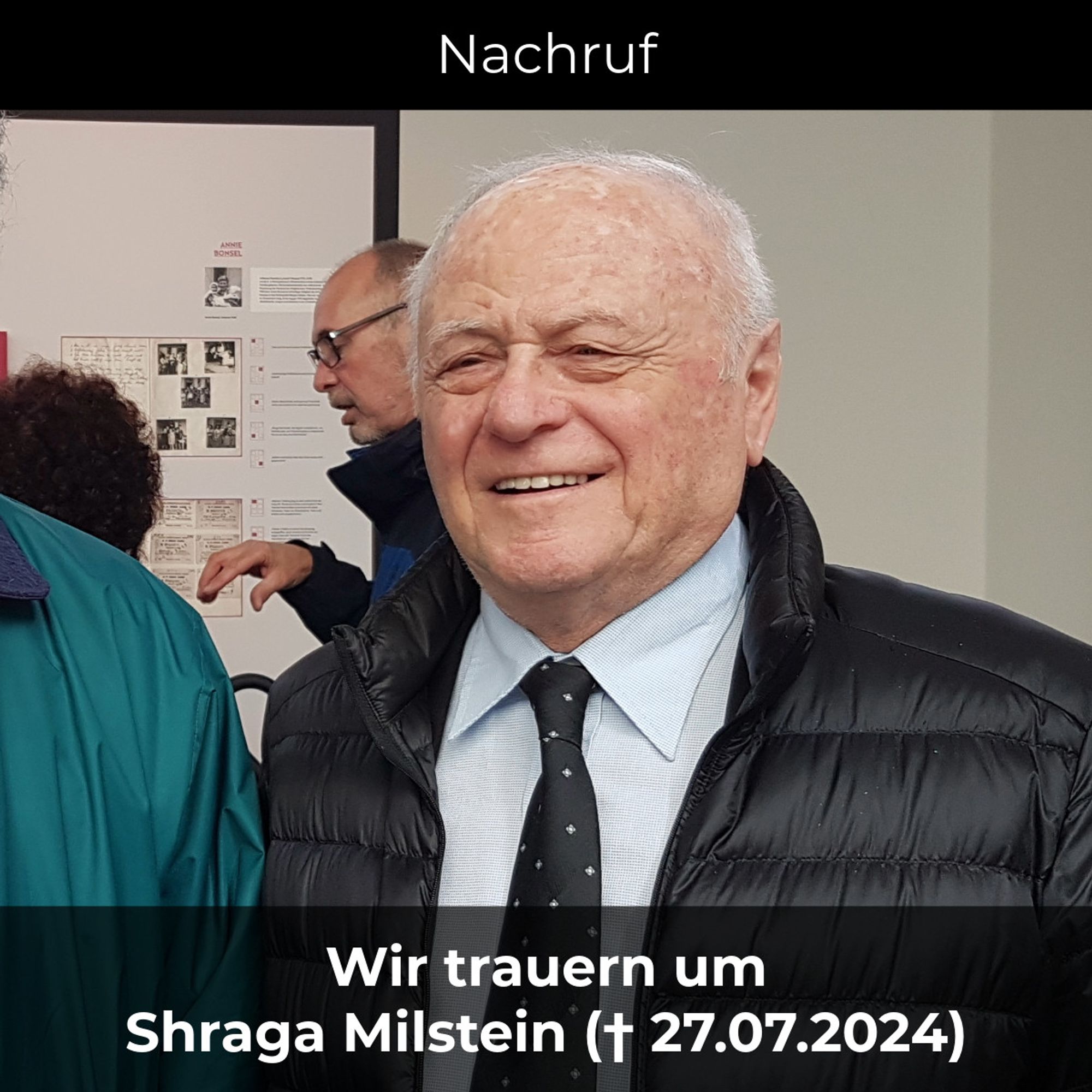 Foto von Shraga Milstein. Dazu der Text: "Nachruf: Wir trauern um Shraga Milstein († 27.07.2024)