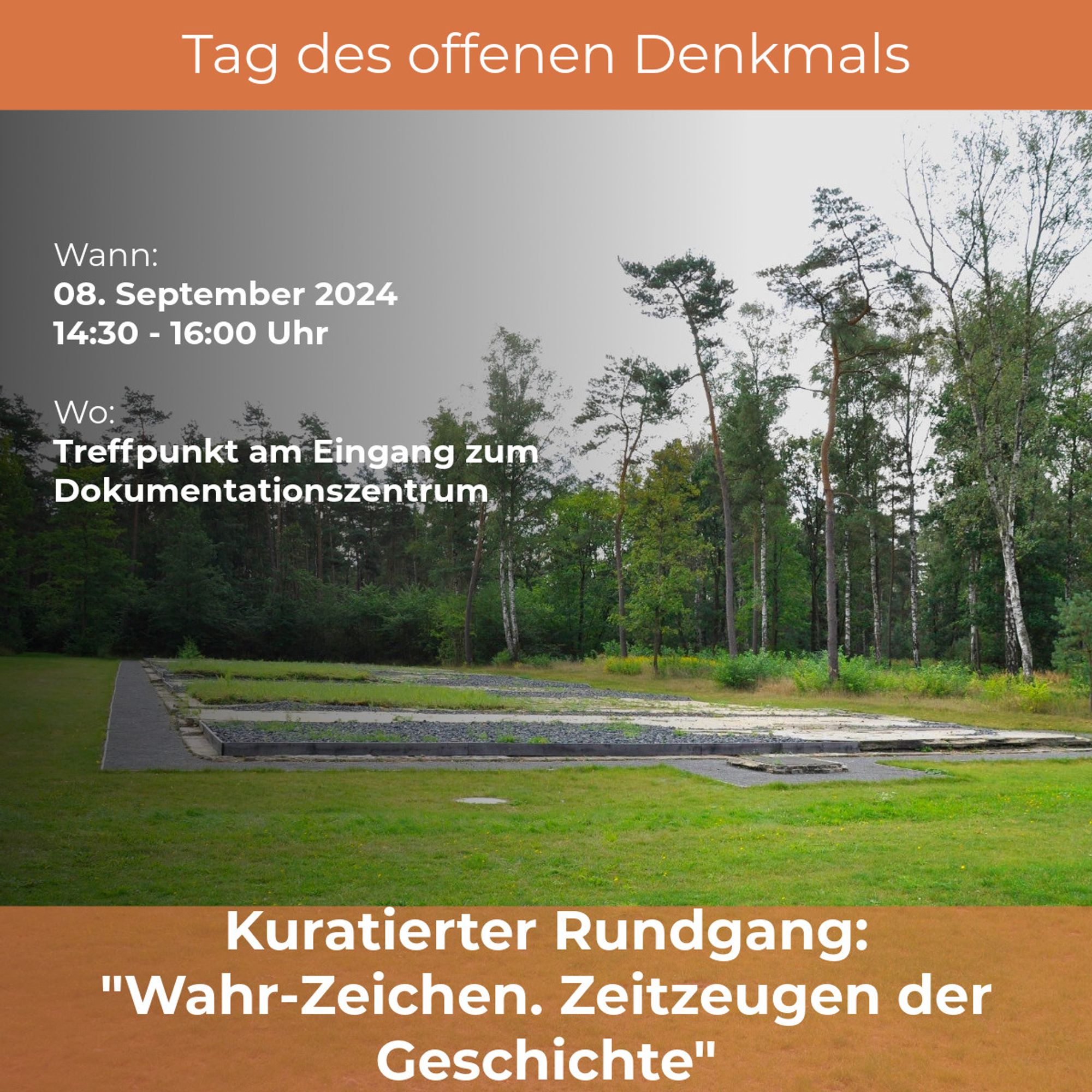 Foto des Lagergeländes des ehemaligen Konzentrationslagers Bergen-Belsen. Darauf der Text: "Tag des offenen Denkmals. Kuratierter Rundgang: 'Wahr-Zeichen. Zeitzeugen der Geschichte'. Wann: 08. September 2024, 14:30 - 16:00 Uhr. Wo: Treffpuntk am Eingang zum Dokumentationszentrum."