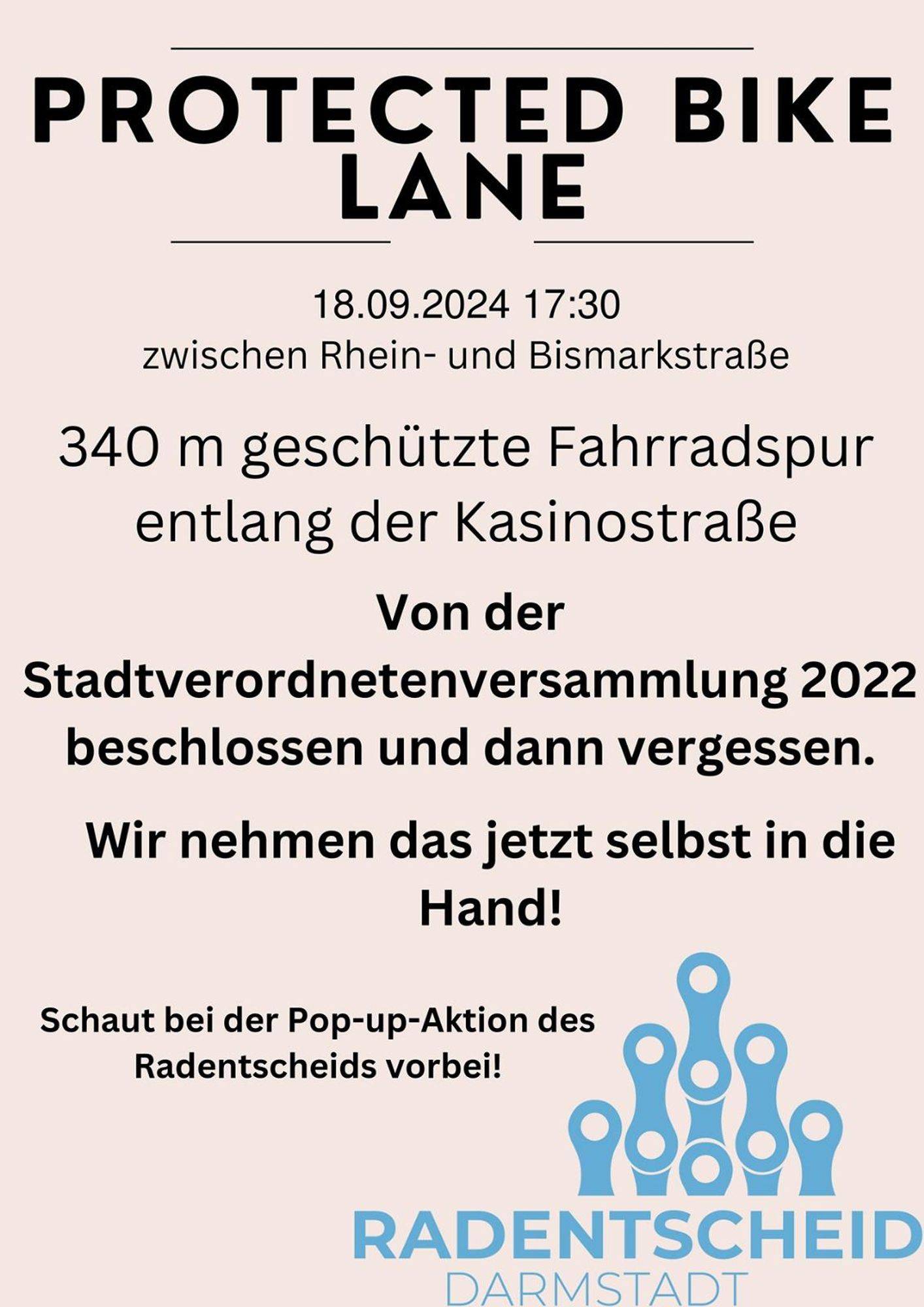 Protected Bikelane
18.09.2024 17:30
zwischen Rhein- und Bismarckstraße
340m geschützte Fahrradspur entlang der Kasinostraße
von der Stadtverordnetenversammlung 2022 beschlossen und dann vergessen. Wir nehmen das jetzt selbst in die Hand.