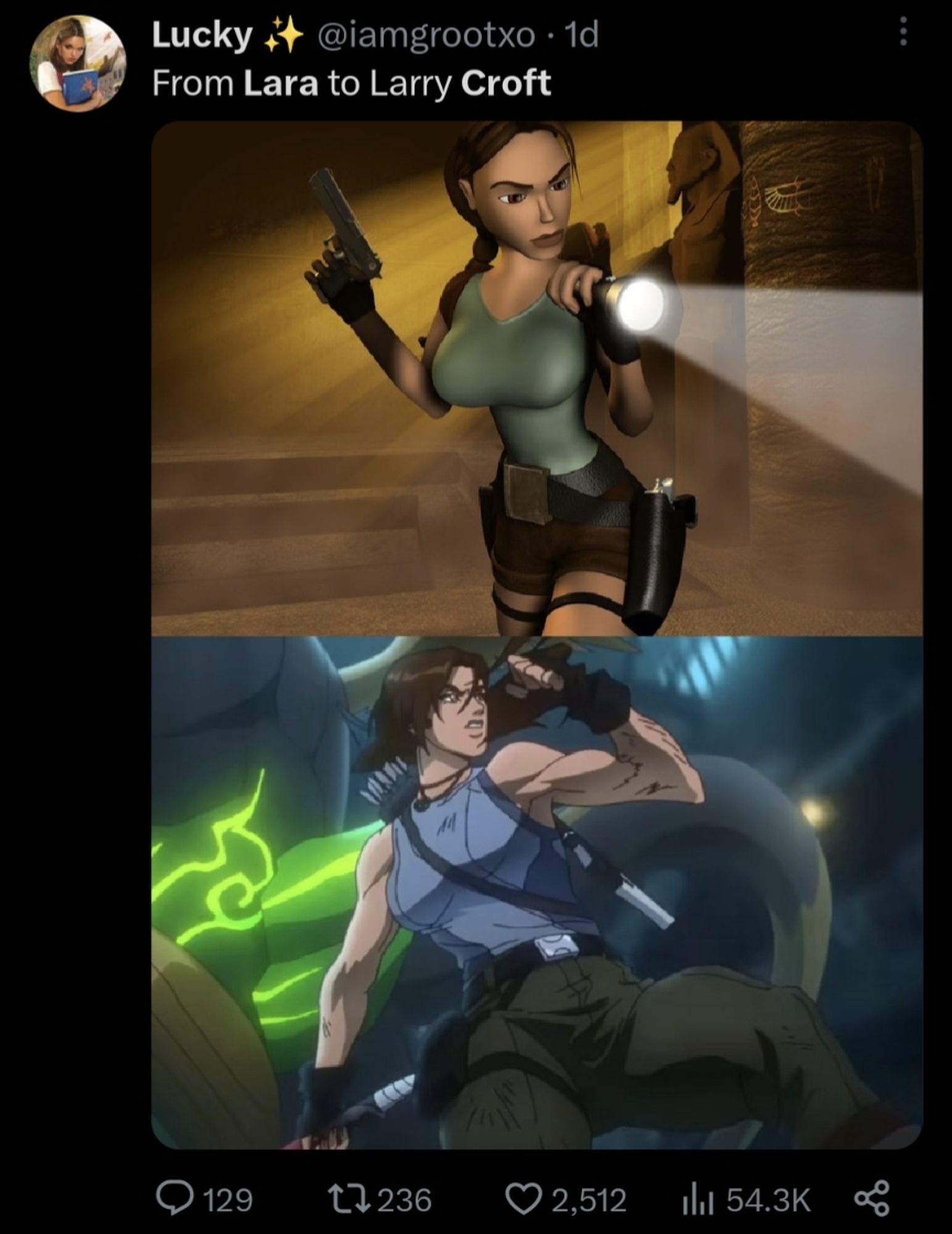 Somebody on twitter saying that the new Lara Croft in the new animated show is "Larry Croft" because she's muscular