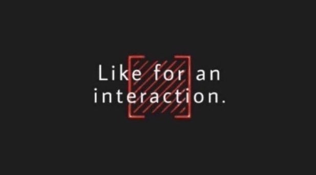 Like for an interaction 