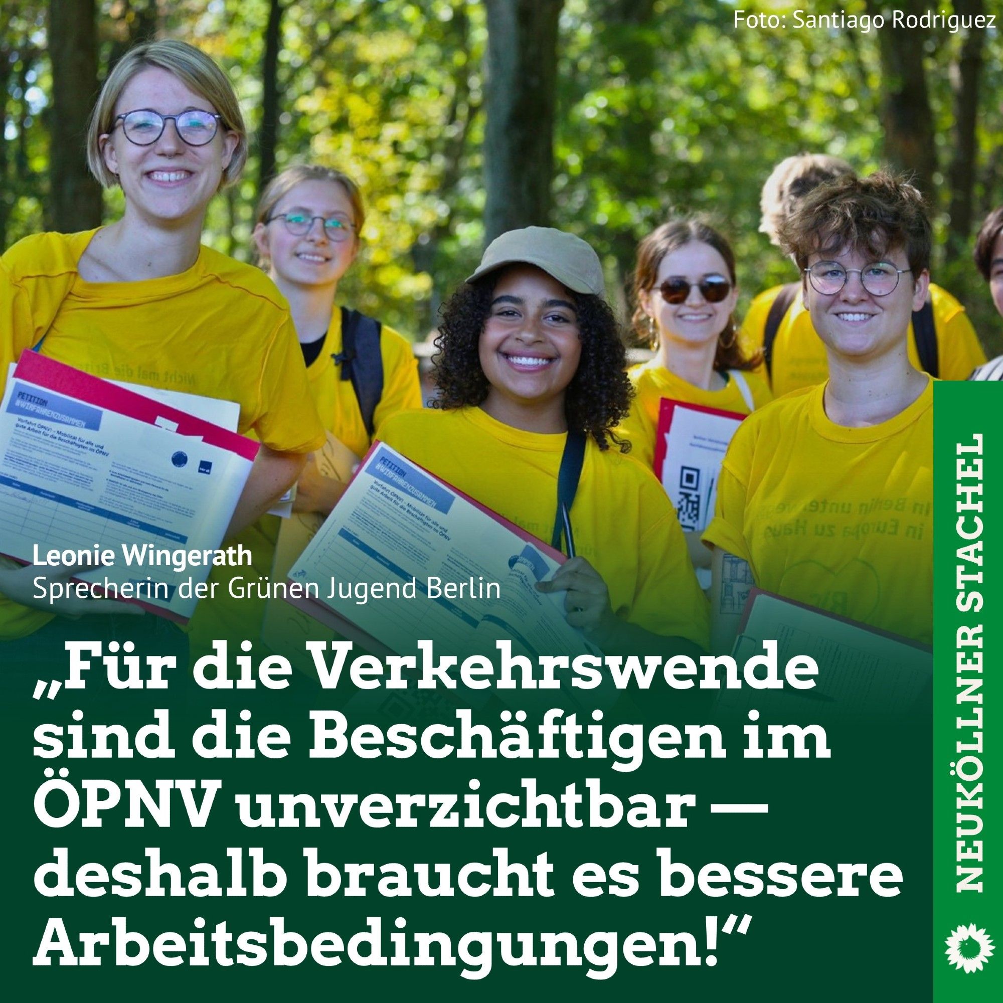 Das Bild zeigt mehrere Personen in gelben T-Shirts. Unten steht das Zitat: "Für die Verkehrswende sind die Beschäftigten im ÖPNV unverzichtbar - deshalb braucht es bessere Arbeitsbedingungen!". Darüber steht: "Leonie Wingerath, Sprecherin der Grünen Jugend Berlin".