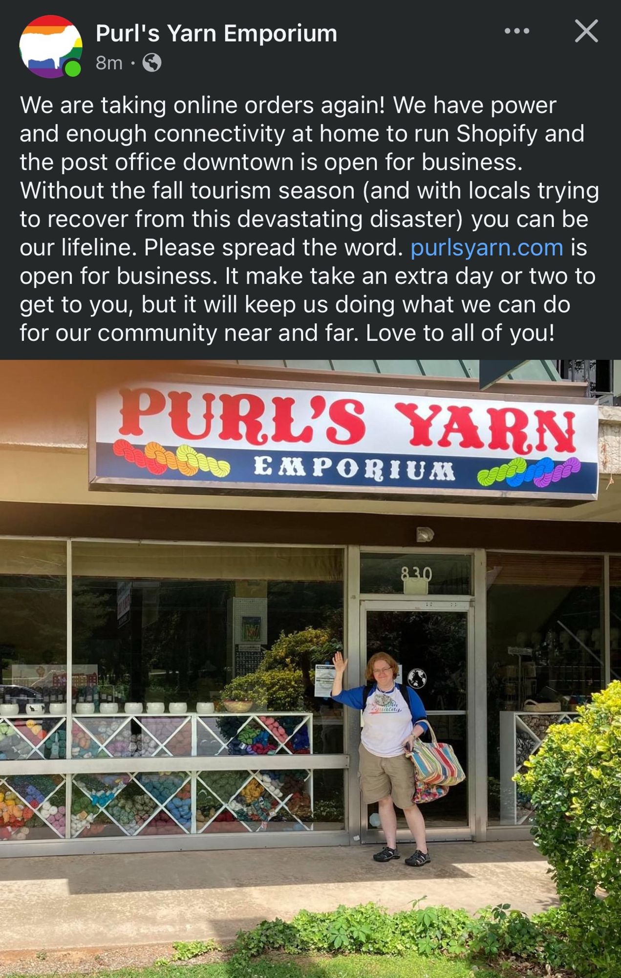 We are taking online orders again! We have power and enough connectivity at home to run Shopify and the post office downtown is open for business. Without the fall tourism season (and with locals trying to recover from this devastating disaster) you can be our lifeline. Please spread the word. purlsyarn.com is open for business. It make take an extra day or two to get to you, but it will keep us doing what we can do for our community near and far. Love to all of you!