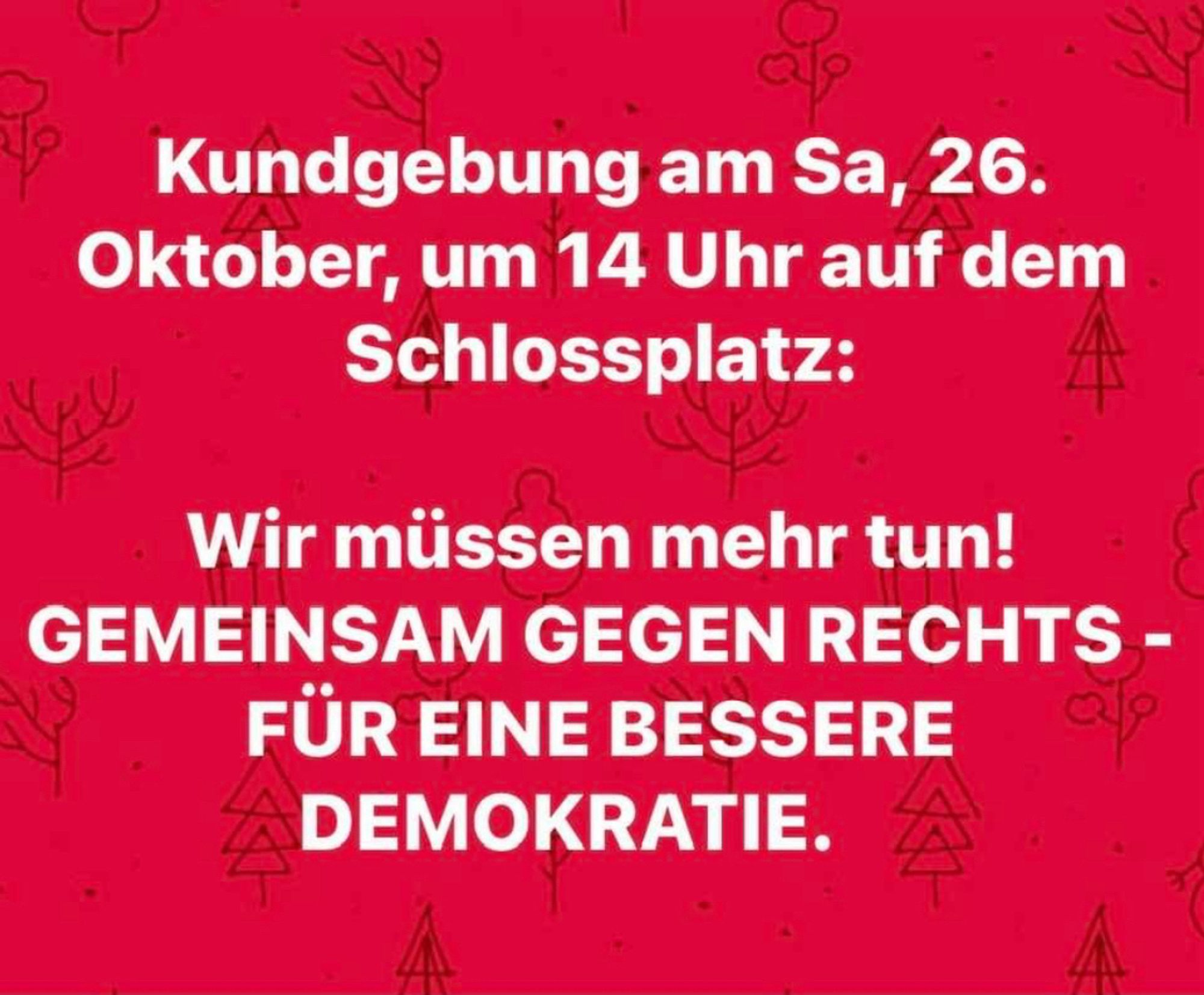 Bitte RT! 

#Stuttgart, 26. Oktober 2024, 14 Uhr auf dem Schlossplatz:

Wir müssen mehr tun! Gemeinsam gegen Rechts. Für eine bessere Demokratie

#NieWiederIstJetzt 
#TdgR