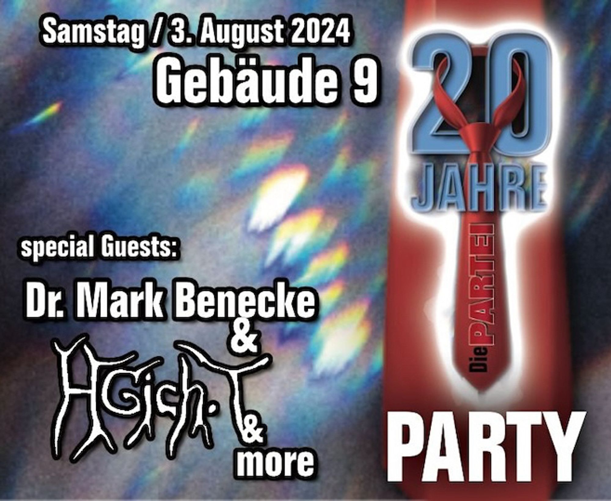 Flyer zur Party "20 Jahre Die PARTEI" am 3.8.2024 im Gebaeude9 Köln. Mit HGich.T, Dr. Mark Benecke, Hans Solo & Lord Fader, Thury Tonarm, Live-Tattoos von Ines Azrael, Kopfschlagen-Orakel mit Martin Sonneborn und weiteren tollen Überraschungen. Kommt alle!