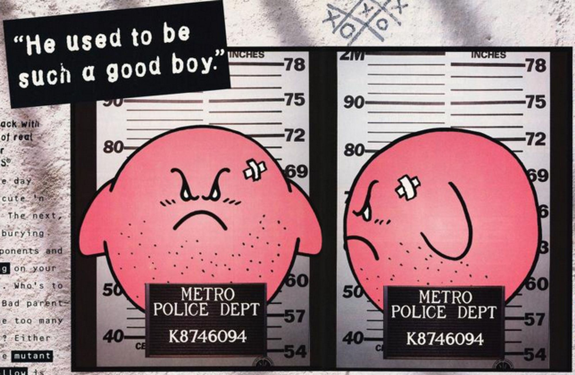 big, angry, pink kirby with a small bandaid on his head, getting a mugshot from the metro police dept. mugshot no. k8746094. upper left corner of image, the words: he used to be such a good boy.