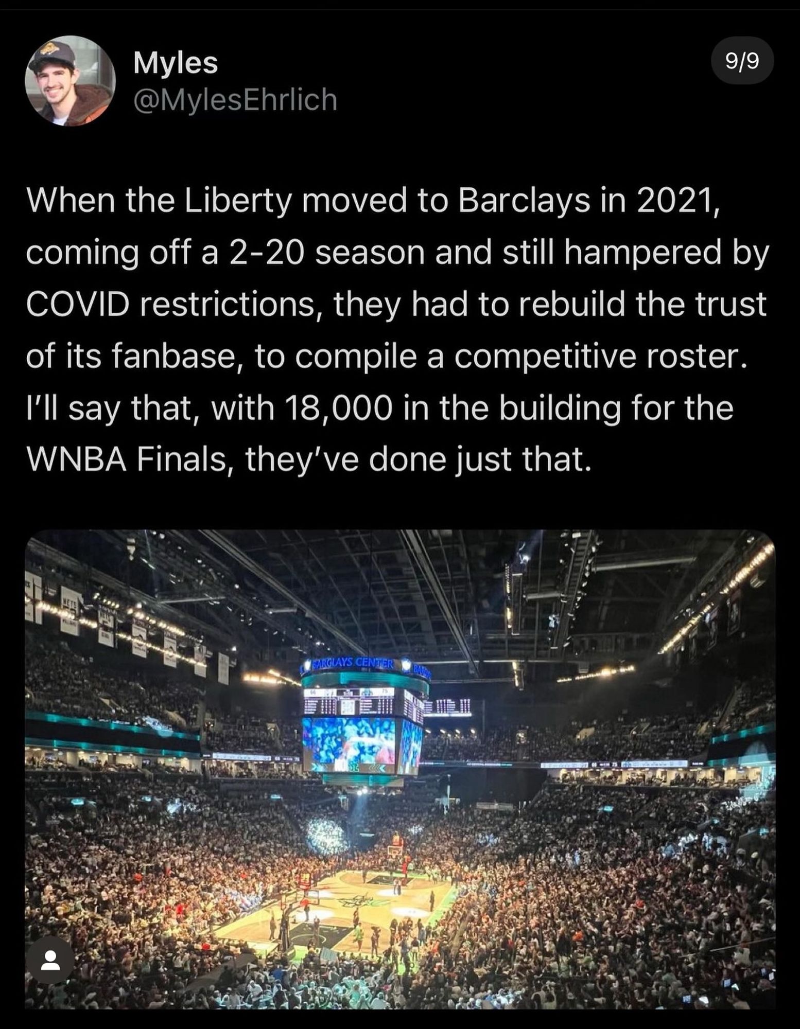 A screenshot of a tweet showing the crowd at Barclays Center for game 2 of the WNBA finals

@MylesEhrlich: "When the Liberty moved to Barclays in 2021, coming off a 2-20 season and still hampered by COVID restrictions, they had to rebuild the trust of its fanbase, to compile a competitive roster. I'll say that, with 18,000 in the building for the WNBA Finals, they've done just that."