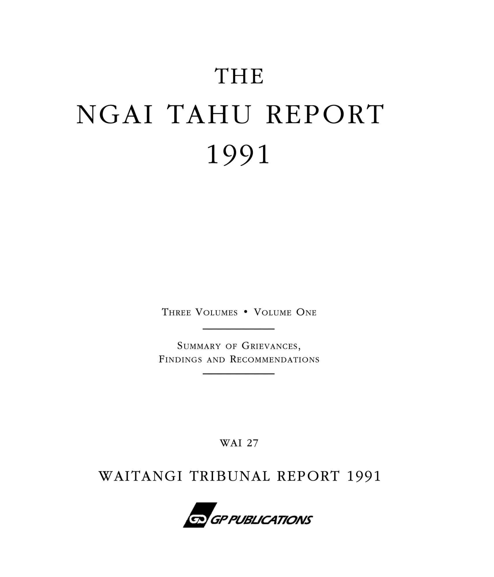 Front page of the Waitangi Tribunal report Wai 27 1991, The Ngai Tahu Report, Volume 1 (of 3)