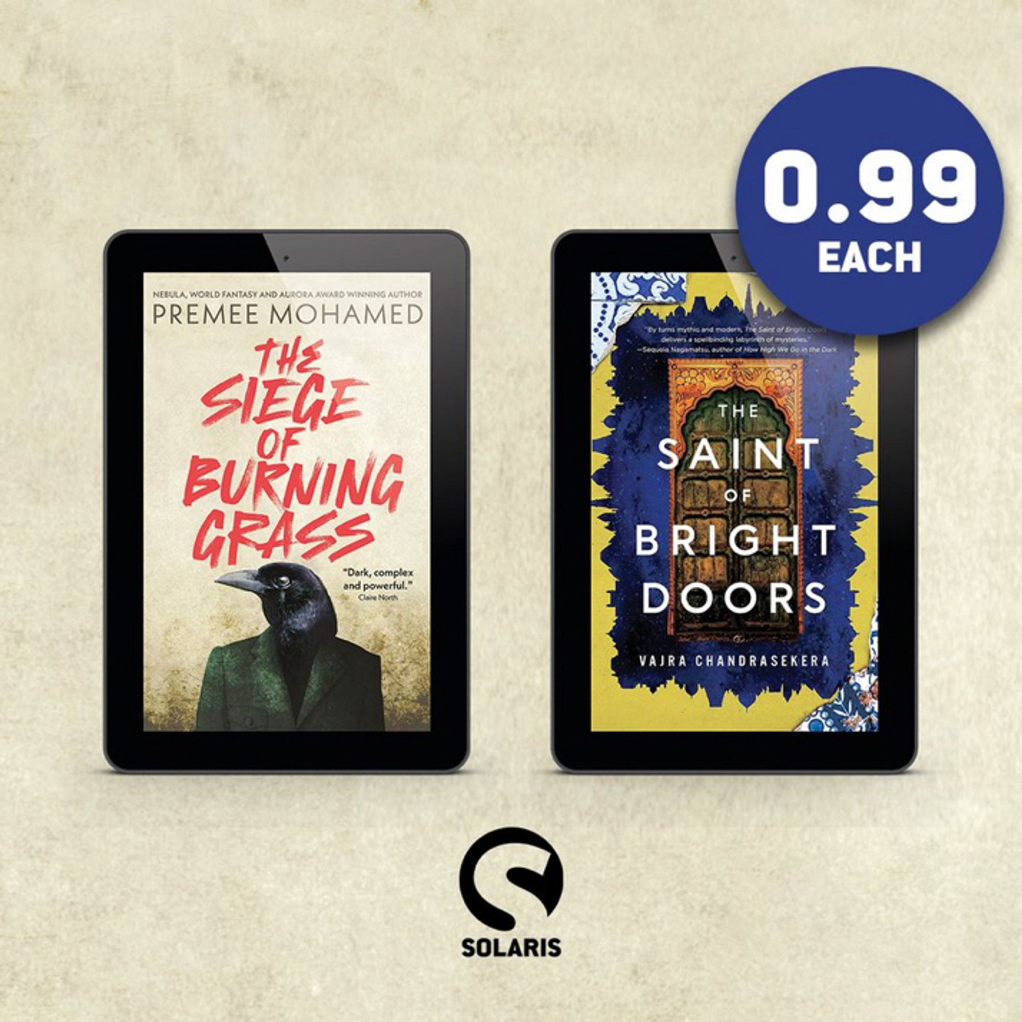 The covers of THE SIEGE OF BURNING GRASS by Premee Mohamed and THE SAINT OF BRIGHT DOORS by Vajra Chandrasekera stand side by side in ereaders. A dark blue roundel in the top right corner holds white text that reads: 0.99 EACH