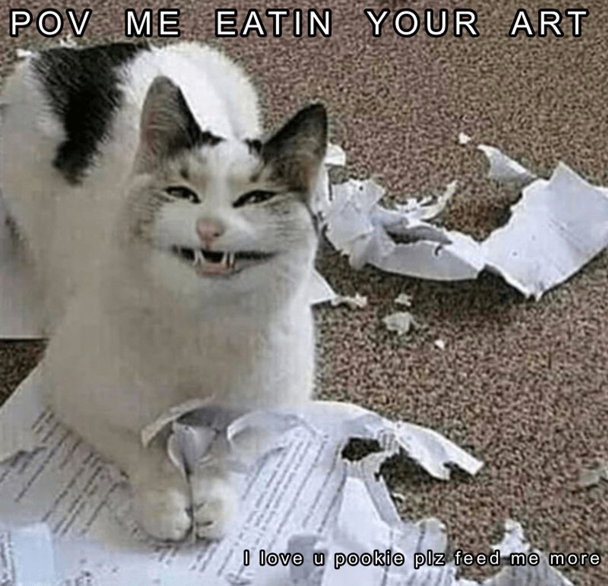 POV ME EATIN YOUR ART
I love u pookie plz feed me more