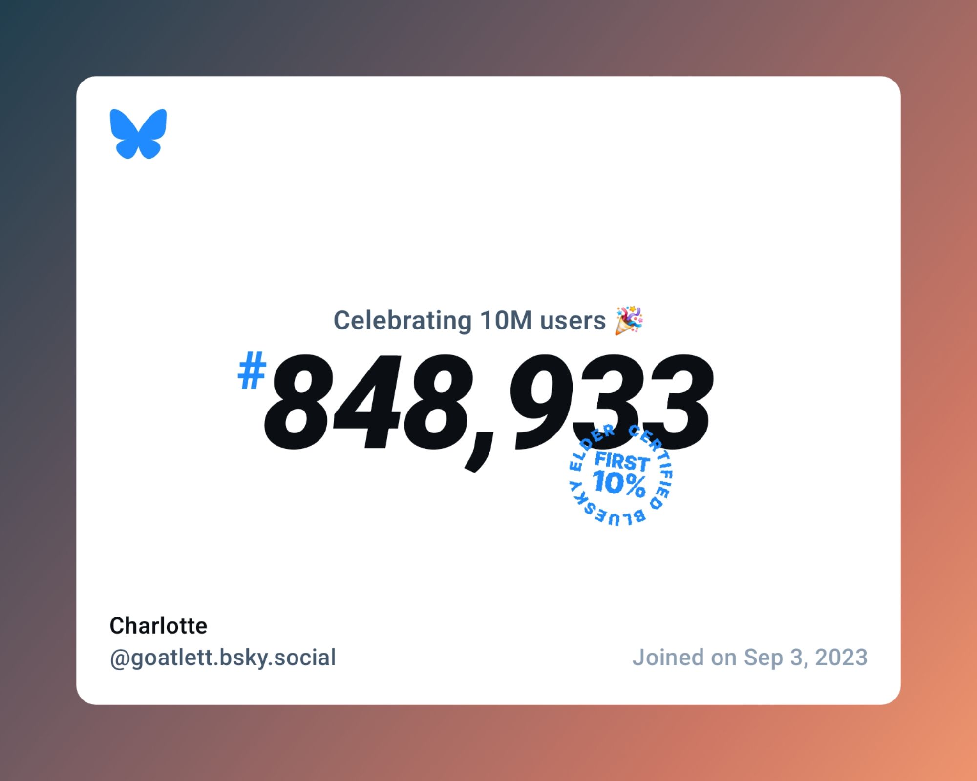 A virtual certificate with text "Celebrating 10M users on Bluesky, #848,933, Charlotte ‪@goatlett.bsky.social‬, joined on Sep 3, 2023"