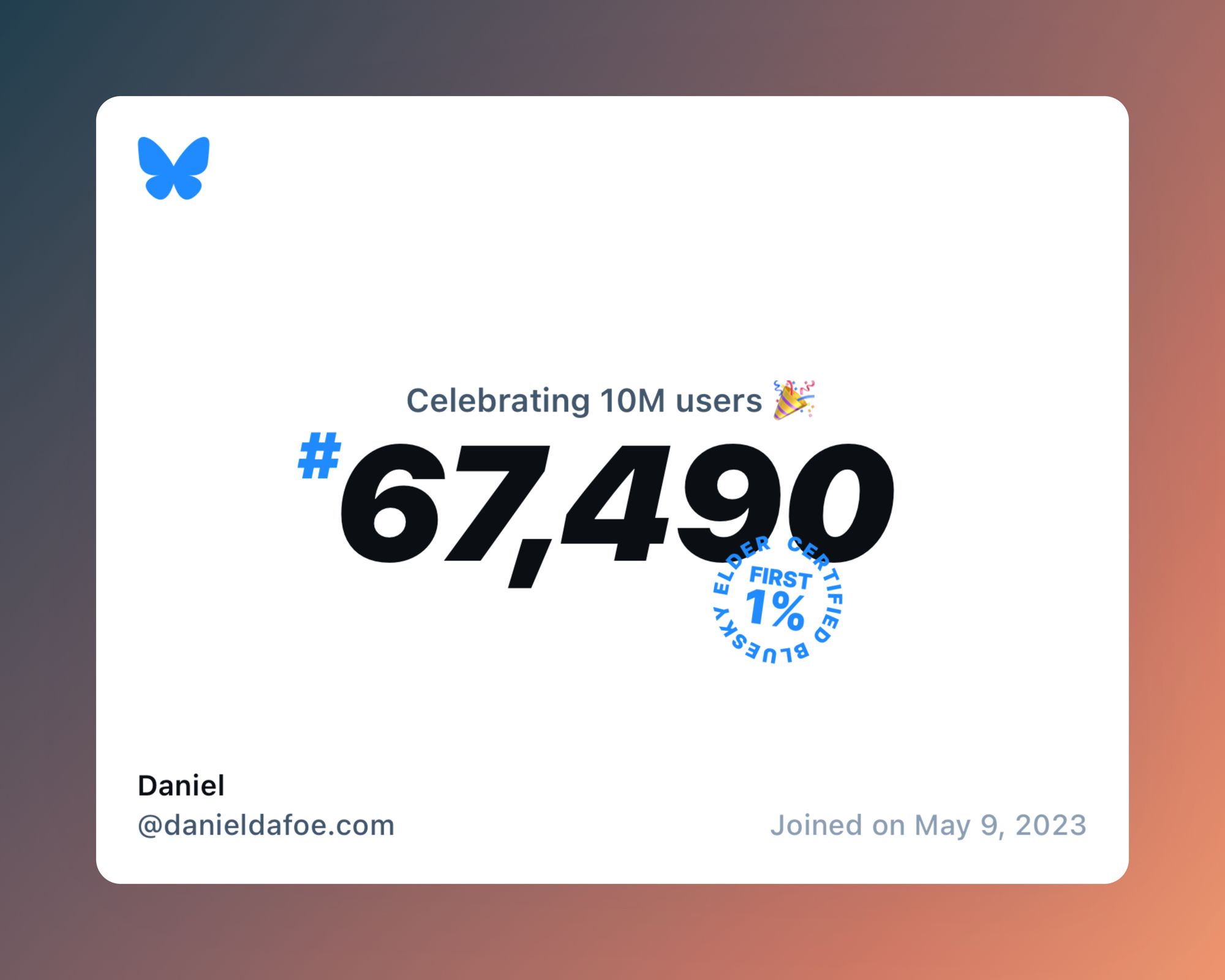 A virtual certificate with text "Celebrating 10M users on Bluesky, #67,490, Daniel ‪@danieldafoe.com‬, joined on May 9, 2023"