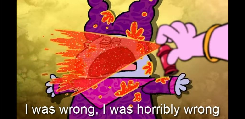 A screencap of Chowder being actively pepper sprayed. The text reads, "I was wrong, I was horribly wrong"