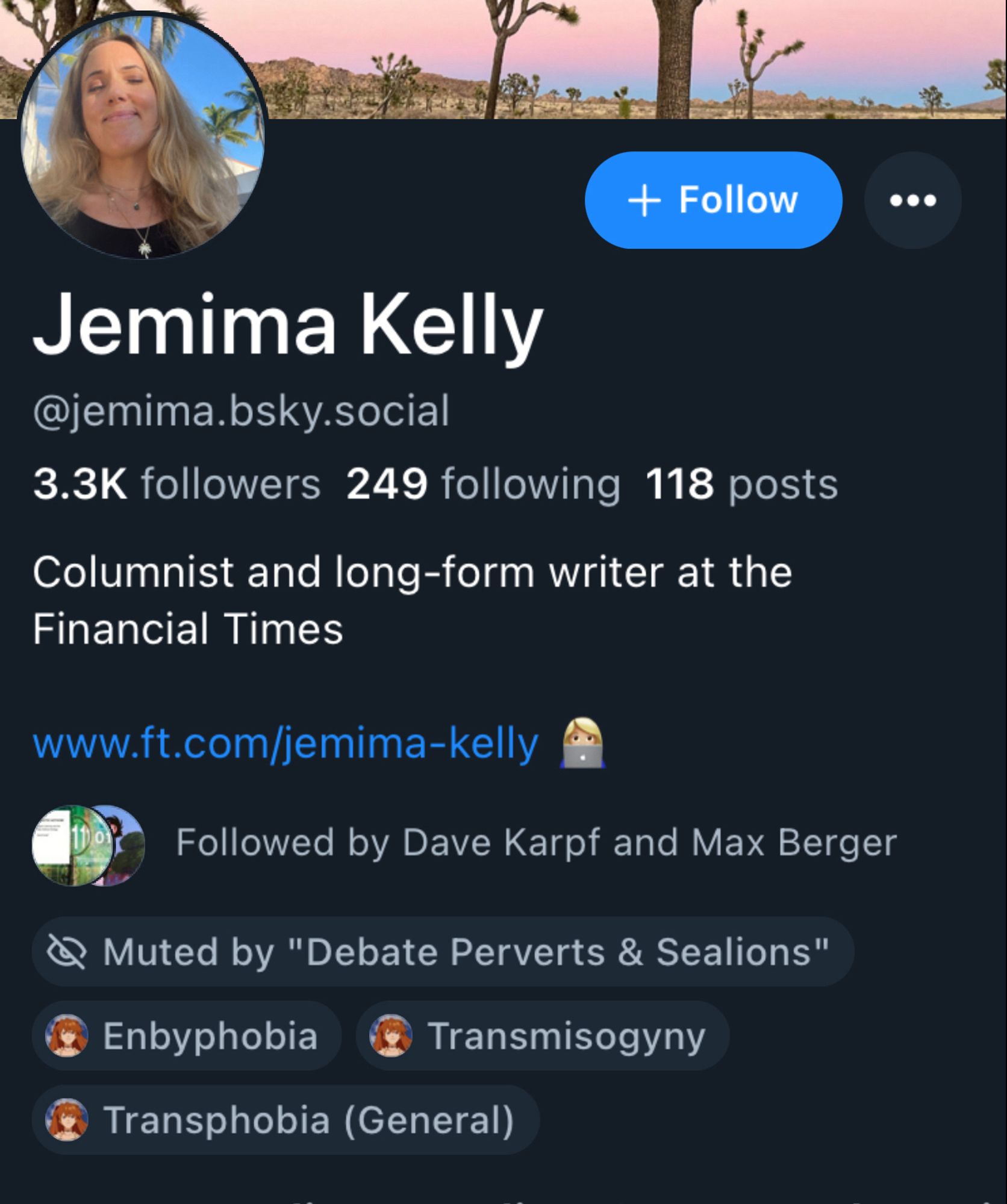 Jemima Kelly
@jemima.bsky.social
3.3K followers 249 following 118 posts
Columnist and long-form writer at the Financial Times
www.ft.com/jemima-kelly
Followed by Dave Karpf and Max Berger
@ Muted by "Debate Perverts & Sealions"
© Enbyphobia
Transmisogyny
≤ Transphobia (General)