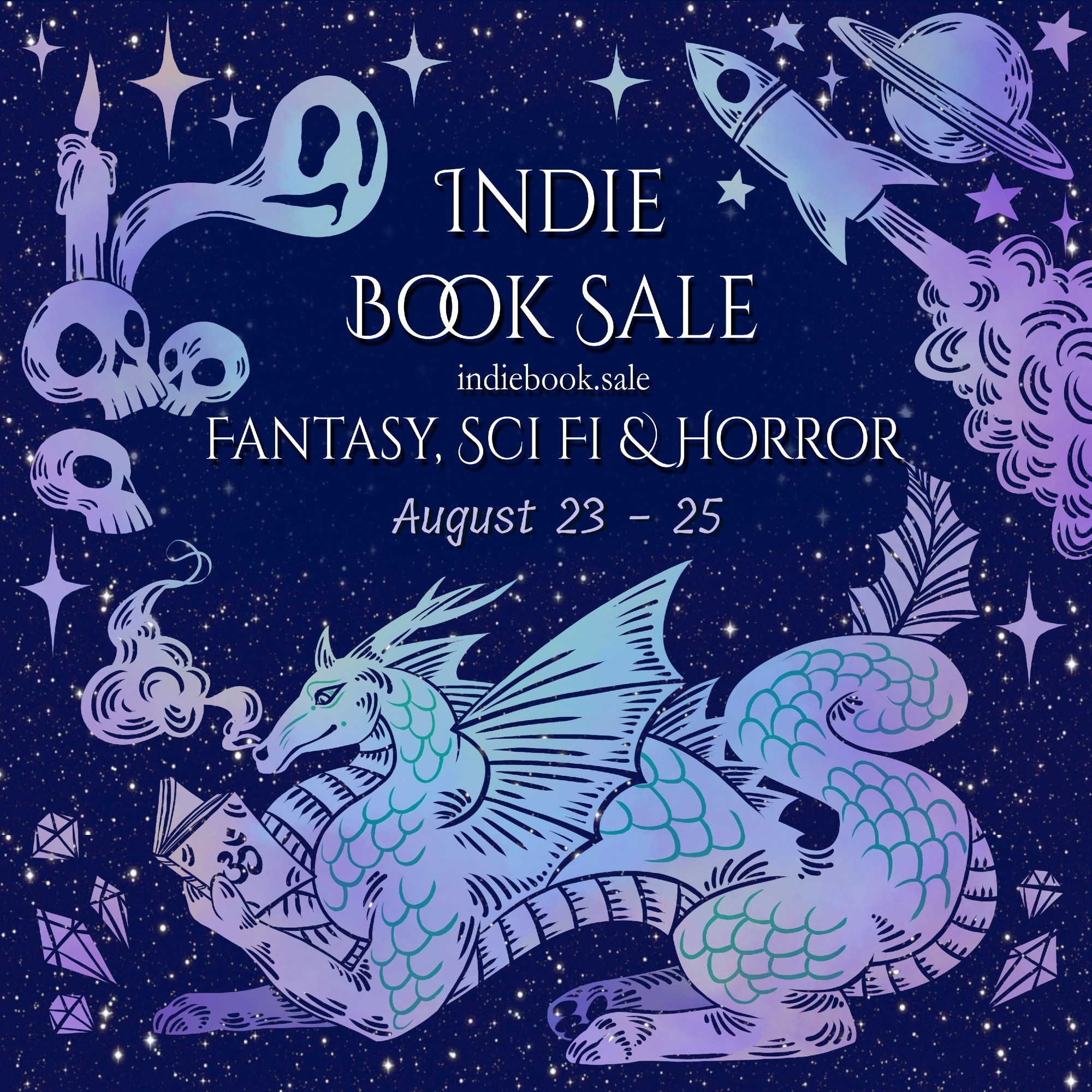 Banner for the Narratess Indie Book Sale. A chonky dragon reads a book at the bottom, a pile of skulls with a candle and ghost sit on the left of the text, and a space ship flies by a planet on the right of the text. 

Text: Indie Book Sale

indiebook.sale

Fantasy, Sci FI & Horror

August 23 - 25

Banner designed by Arden Powell