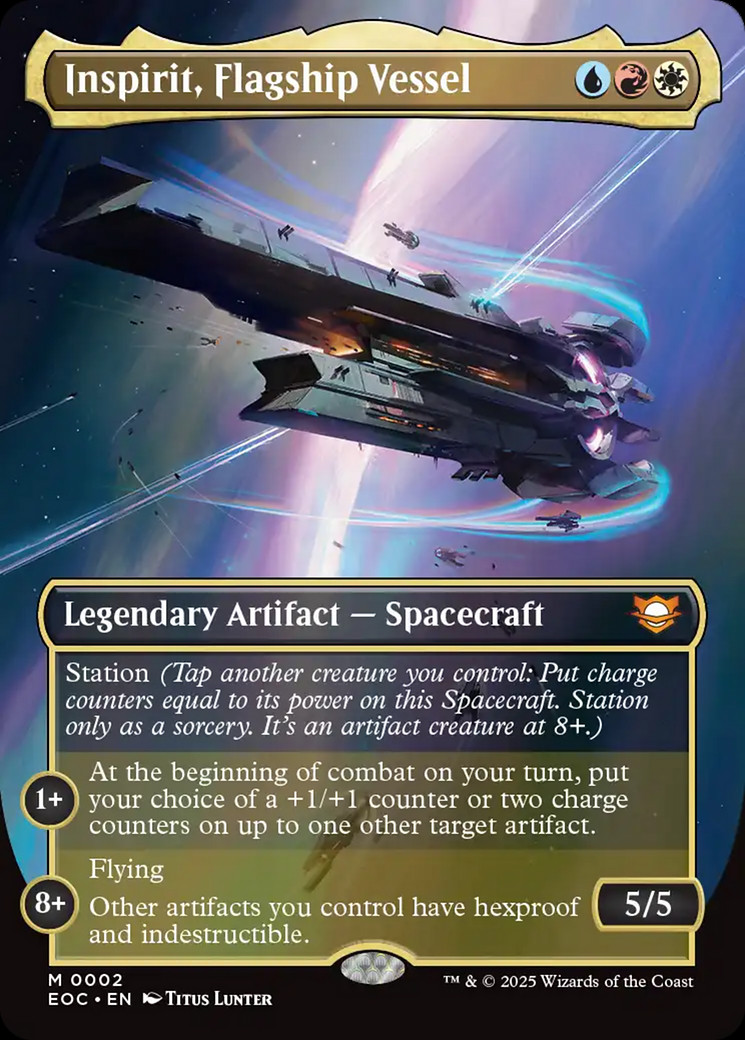 MtG card:  Inspirit, Flagship Vessel {U}{R}{W}

Legendary Artifact — Spacecraft

Station (Tap another creature you control: Put charge counters equal to its power on this Spacecraft. Station only as a sorcery. It’s an artifact creature at 8+.)

STATION 1+

At the beginning of combat on your turn, put your choice of a +1/+1 counter or two charge counters on up to one other target artifact.

STATION 8+

Flying

Other artifacts you control have hexproof and indestructible.
