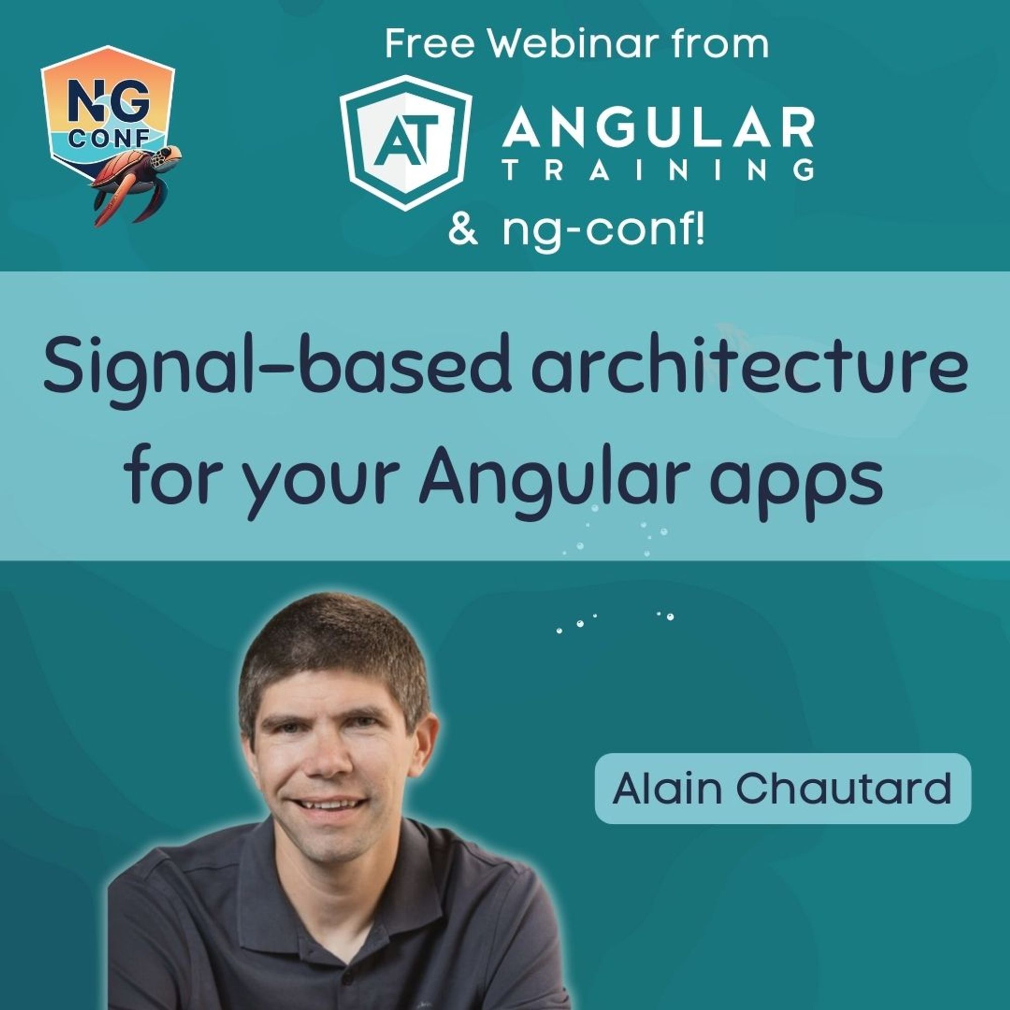 Under water ocean theme. "Free webinar from Angular Training and ng-conf!! Angular Training  Logo. “Signal-based architecture for your Angular app”  ng-conf 2024 logo Top left.  Angular logo top right. Photos of “Alain Chautard”