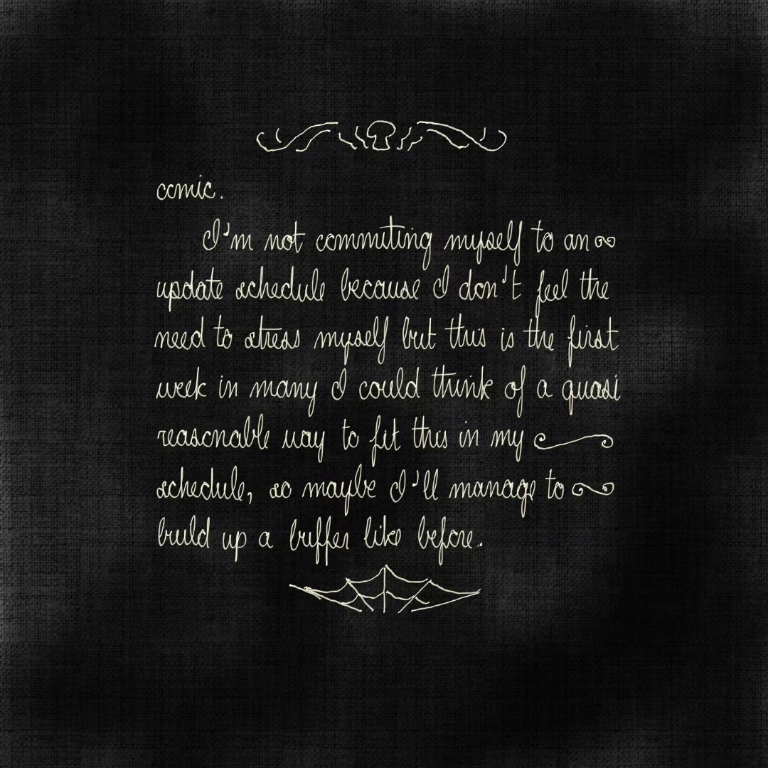 My cramped old lady handwriting in cream ink on a black paper texture with pseudo-Art Nouveauish flourishes that are pretty wonky-looking because my notebook app doesn't let me do under-drawing. I also don't know if under-drawing is a term. By the way I'm antibiotics. Anyway, it's the same as the captions in the thread, just in old-fashioned handwriting.