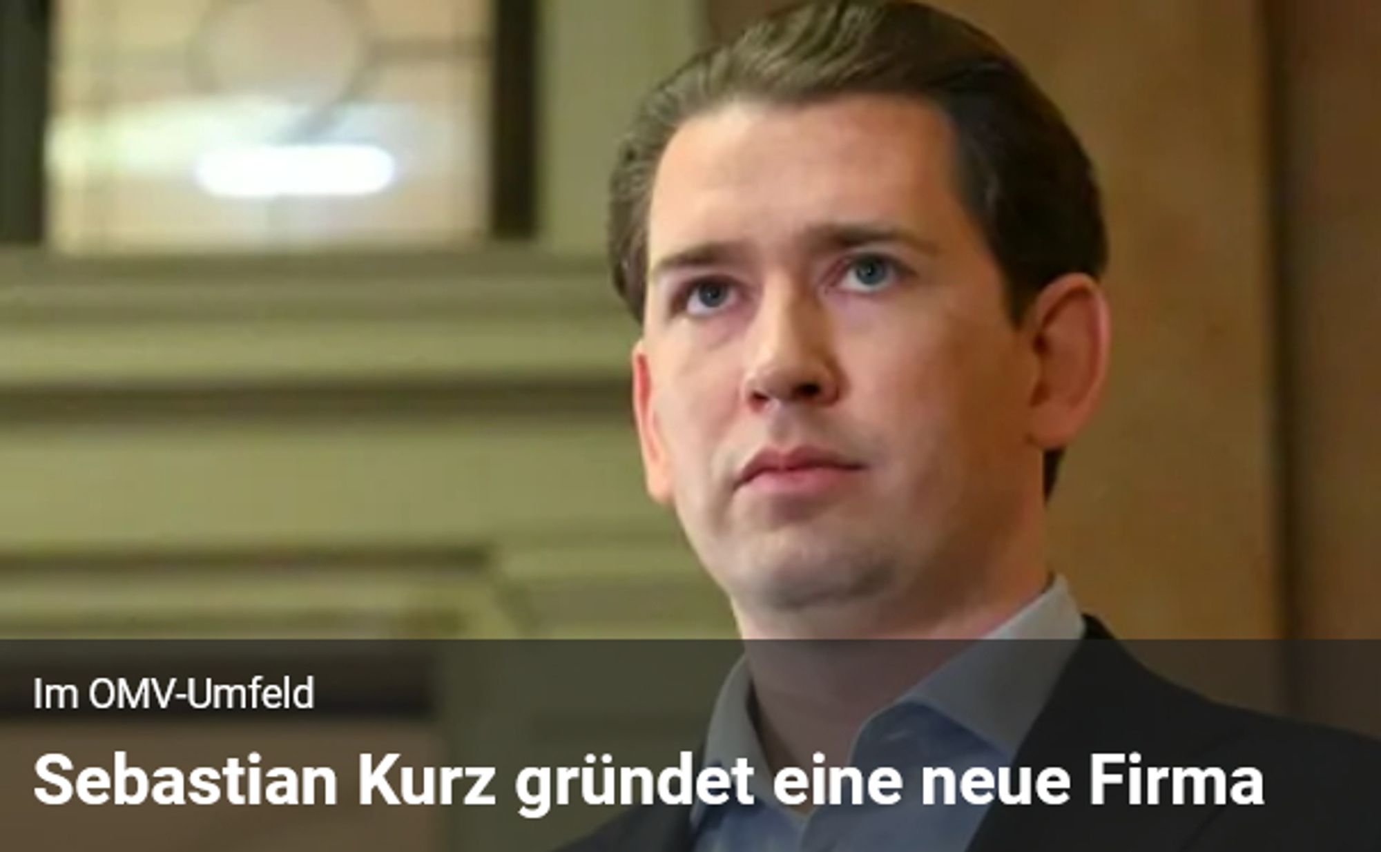 schlagzeile: im omv umfeld - sebastian kurz gründet eine neue firma, bebildert mit einem bild von sebastian kurz visage