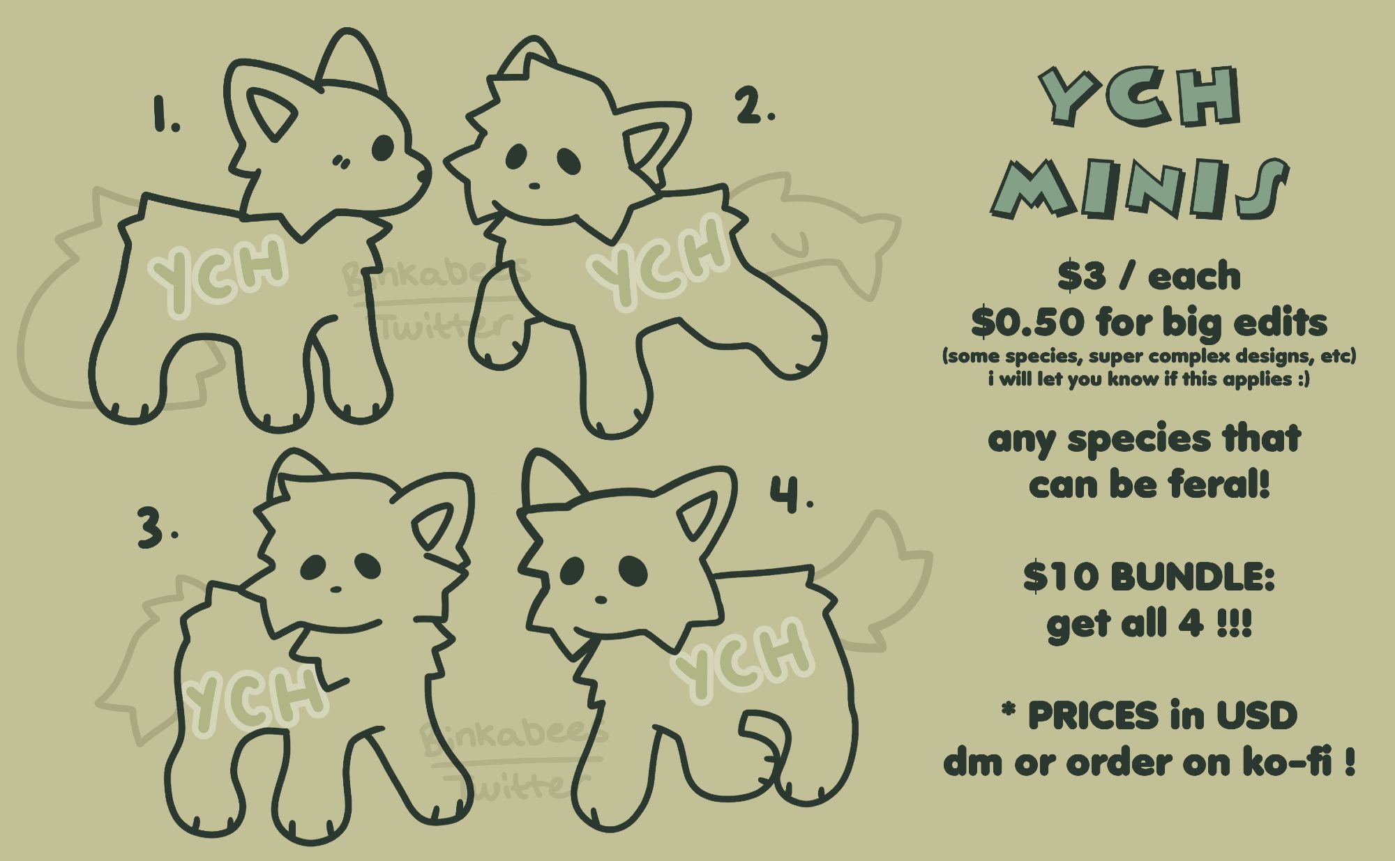 image of 4 YCH options!
$3 each, and an extra $0.50 for big edits (certain species, super complex designs, etc) - i will let you know if this applies to you!

any species that can be feral!

$10 BUNDLE: get all 4 !!!

* Prices are in USD
DM or order on ko-fi !