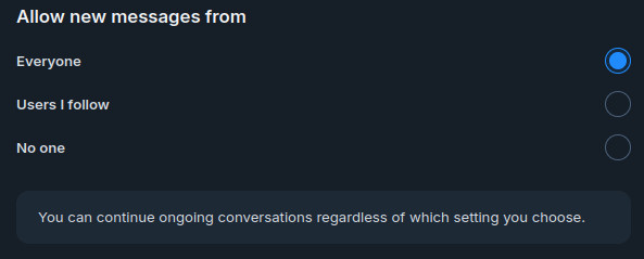 A screenshot of the BlueSky settings page. It reads, "allow new messages from: everyone, users I follow, or no one." The option "everyone" is selected. A message at the bottom reads, "you can continue ongoing conversations regardless of which setting you choose."