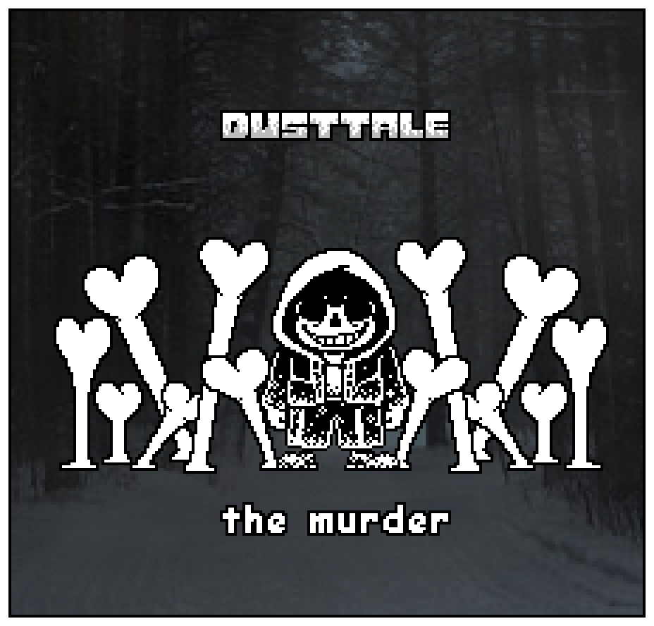 An Image Featuring Sans the skeleton with Dusty clothes, with bones surrounding him in the dark snowy woods background.
Song Title “The Murder” Made by kartrina 130

Dusttale made by ask_Dusttale