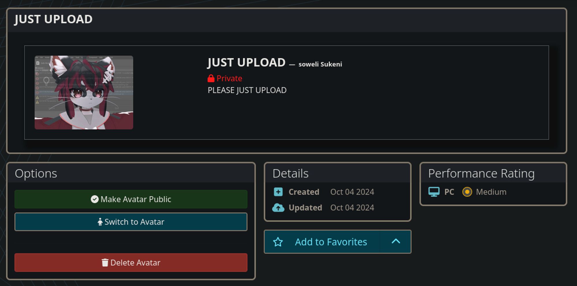 Screenshot of the vrchat website, showing the details of the Chalo avatar mentioned before
its titled “JUST UPLOAD”, the description says “PLEASE JUST UPLOAD”
it was created and updated Oct 04 2024, and is PC only with a Medium Performance Rating
The avatar’s thumbnail is of the Chalo’s face, with multiple unity errors layered over it
