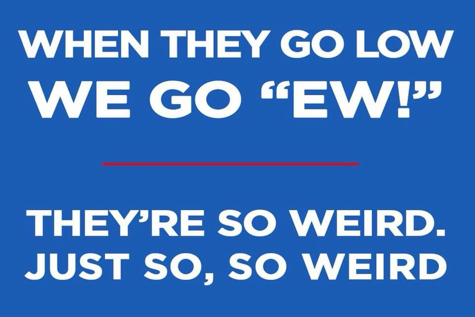 When they go low, we go “ew!”

They’re so weird. Just so, so weird