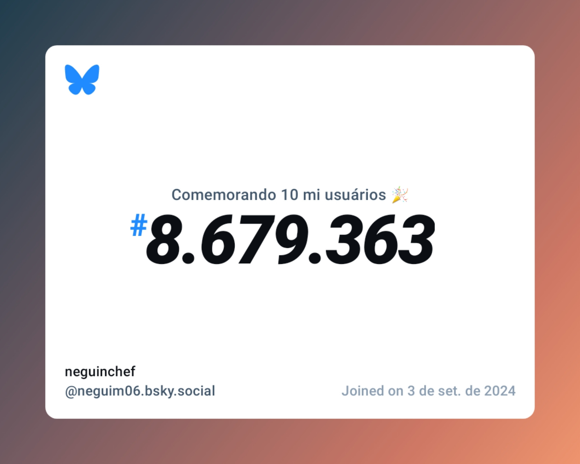 Um certificado virtual com o texto "Comemorando 10 milhões de usuários no Bluesky, #8.679.363, neguinchef ‪@neguim06.bsky.social‬, ingressou em 3 de set. de 2024"