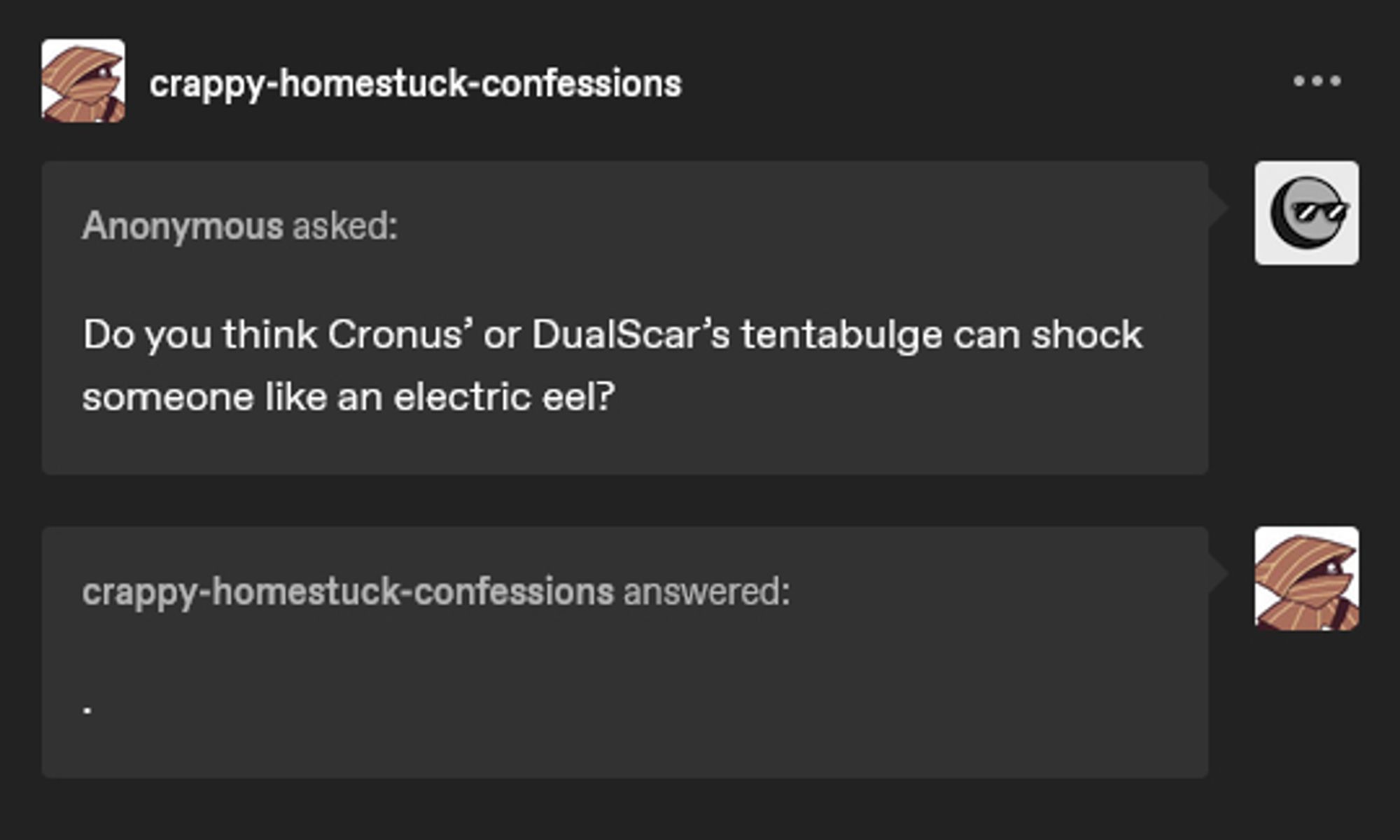 Anonymous asked:

Do you think Cronus’ or DualScar’s tentabulge can shock someone like an electric eel?