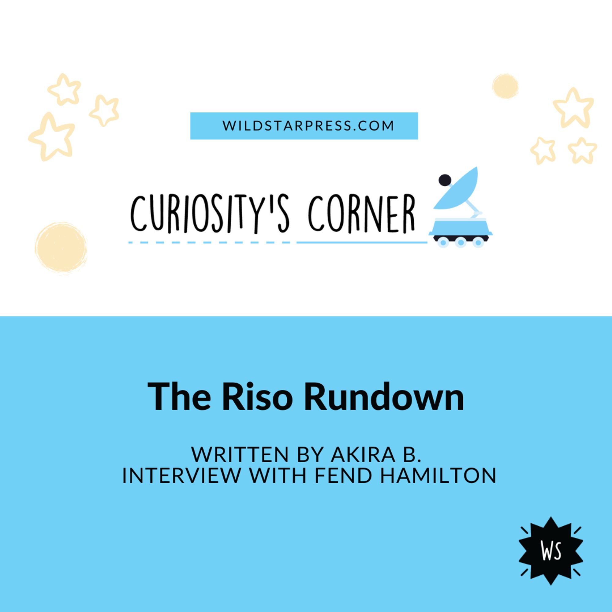 The Riso Rundown written by Akira B. and Interview with Fend Hamilton