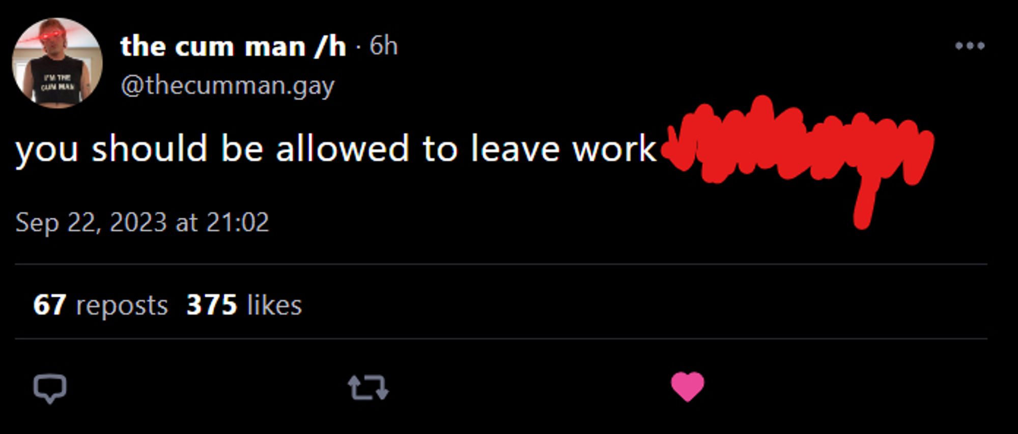 The above tweet but edited to just say "you should be allowed to leave work"