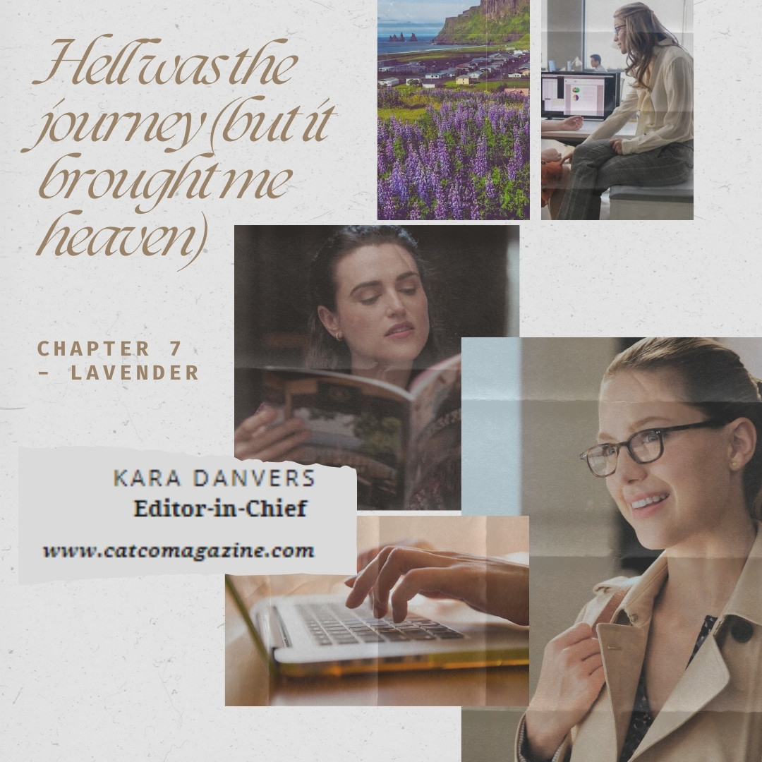 Hell was the journy but it brought me heaven moodboard. Kara and Lena, hands writing in a keyboard. Lavender field. Kara Danvers Editor in Chief Catco name tag.