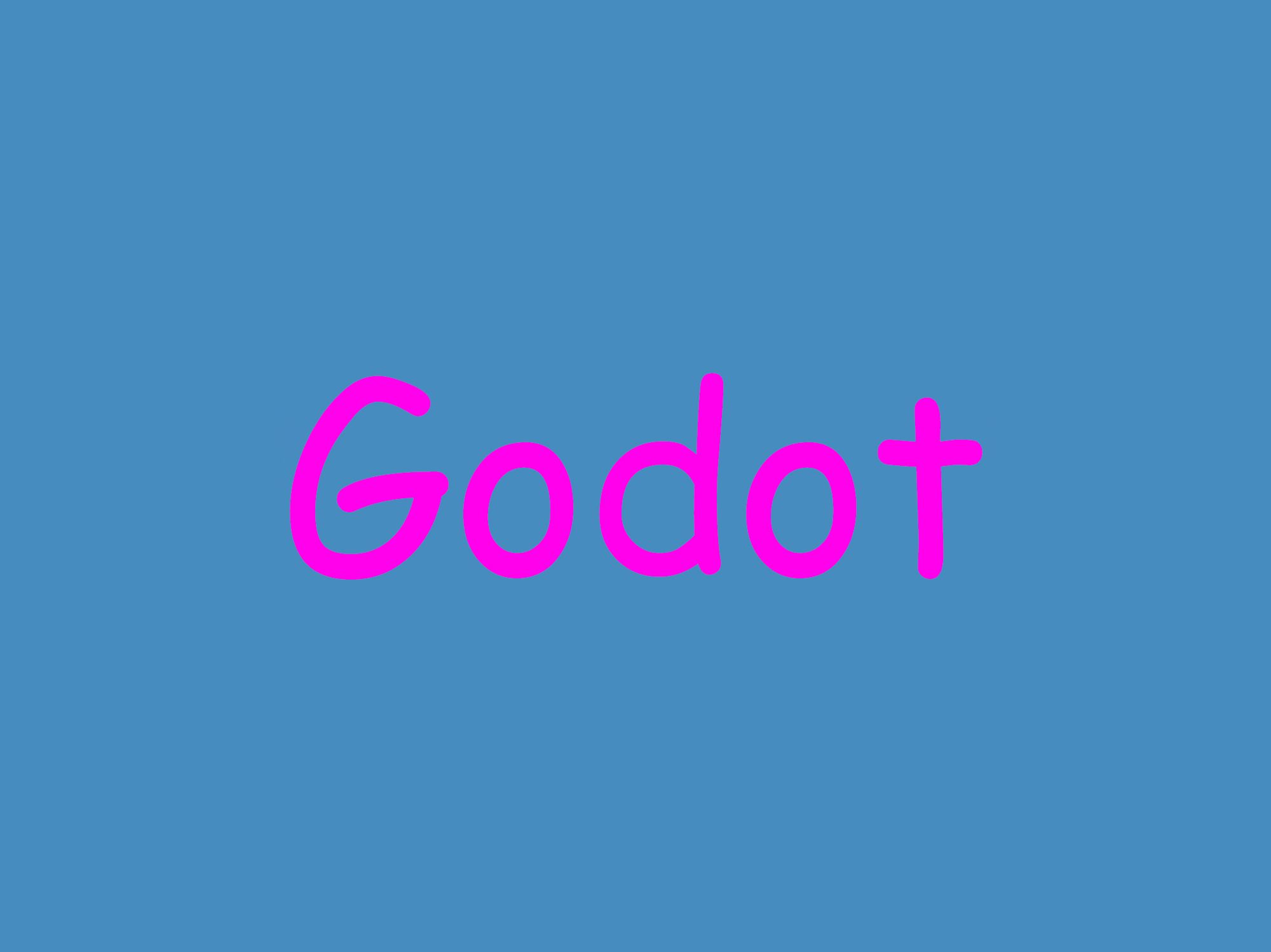 "Godot" written in comic sans, pink text on blue background