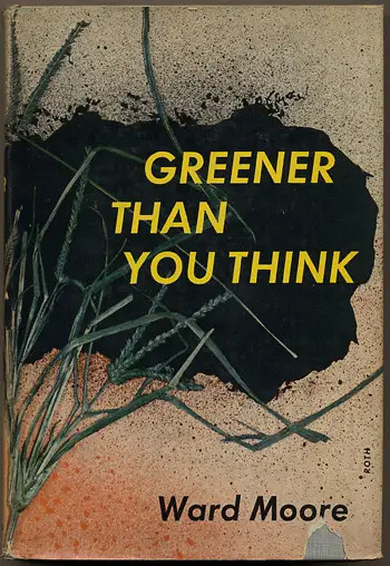 Greener than you think by Ward Moore