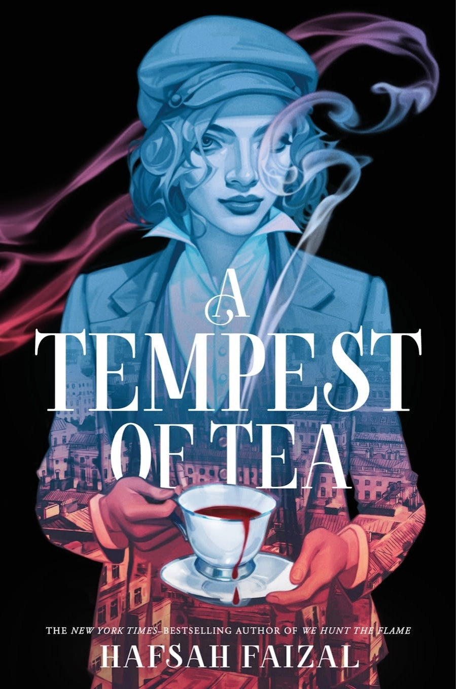 Front cover of Hafsah Faizal's A Tempest of Tea. The title is at the centre of the cover and the author's name is at the bottom, preceded by "The New York Times Bestselling Author of We Hunt The Flame" - all text is elegant, nicely serifed and in white. The artwork is the tonal shape of a 1930s-esque boyish young woman in a newsies cap, drinking a steaming cup of blood from an elegant teacup. She is a sea of colour against the plain black background, but through her van be seen the shapes of a sprawling city in reds and blues.