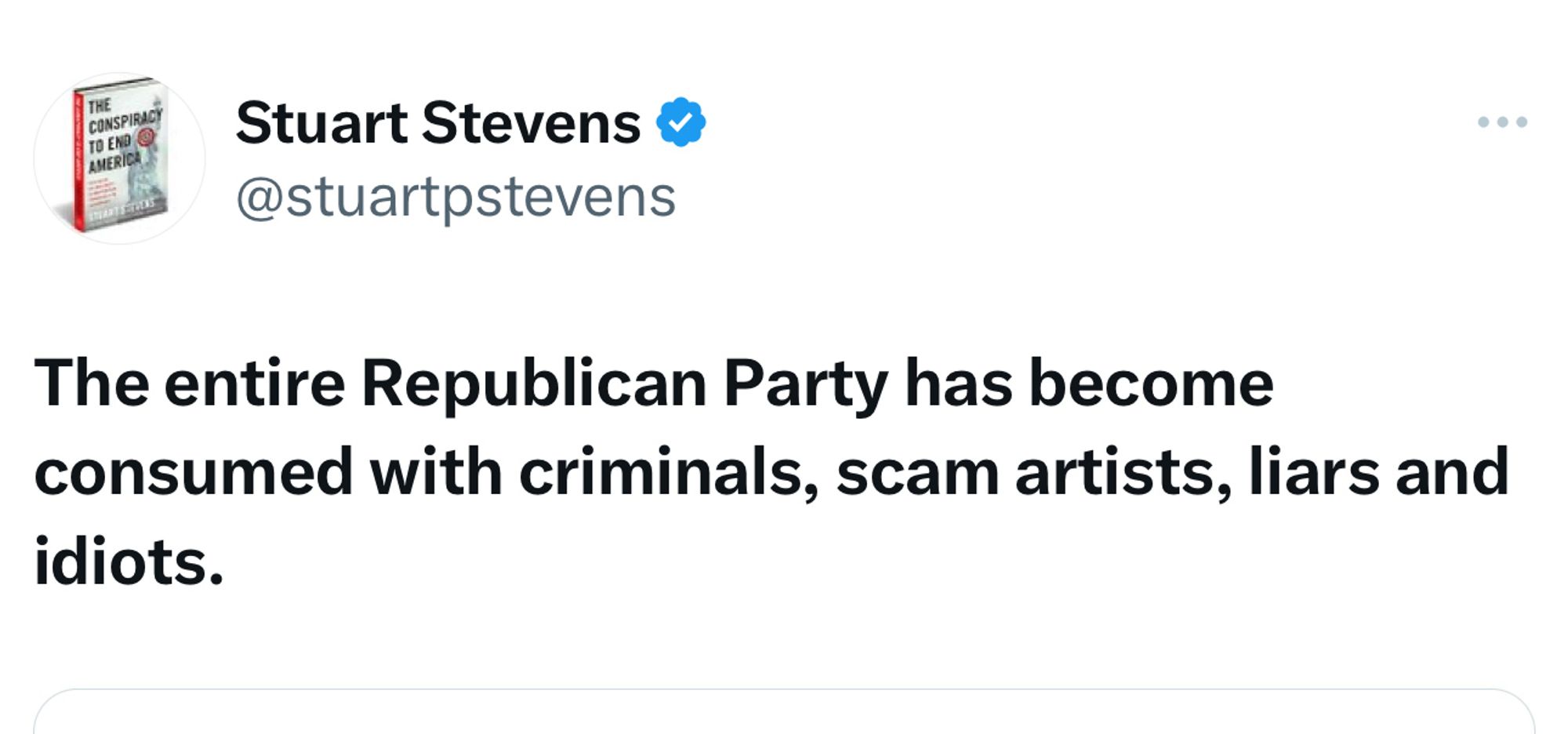 The entire Republican Party has become consumed with criminals, scam artists, liars and idiots.