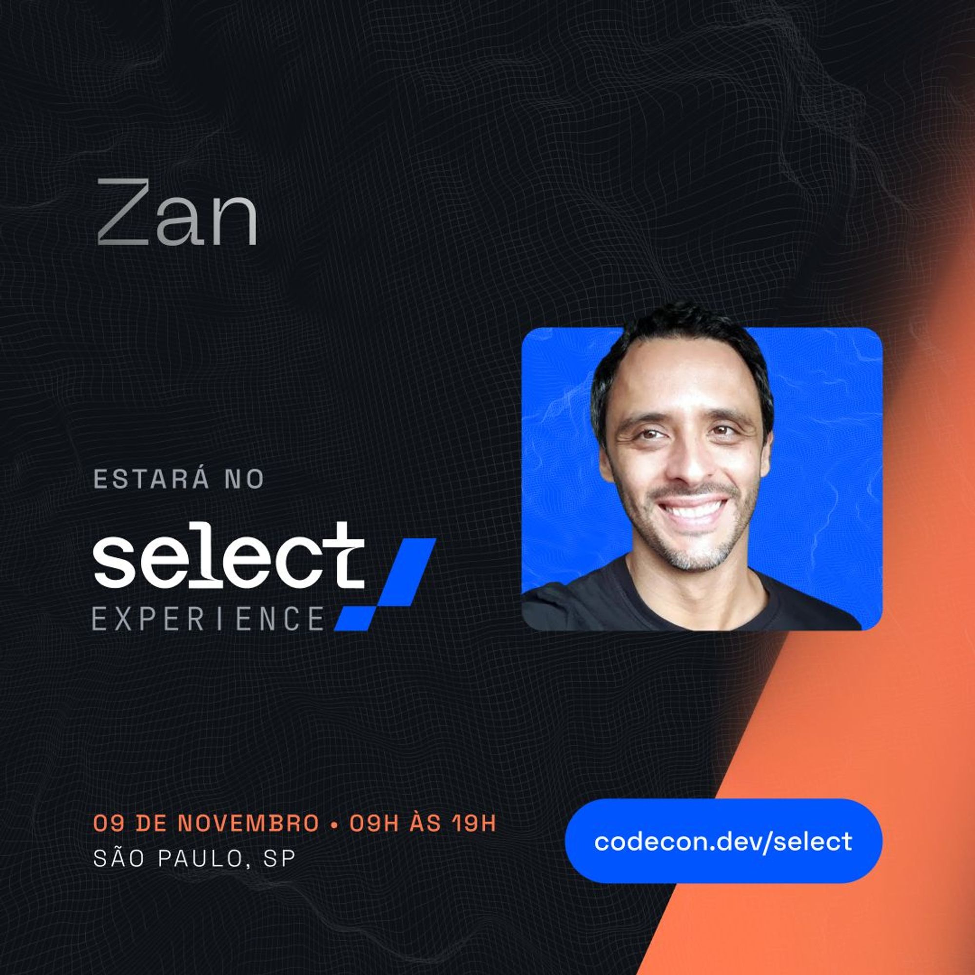 Imagem de divulgação do evento select experience da codecom com uma foto minha informando que será 09 de novembro das 09h às 19h. https://codecon.dev/select